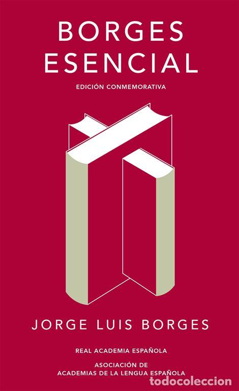 Libros de segunda mano: Borges esencial (Edici&oacute;n conmemorativa de la RAE y la ASALE). - Borges, Jorge Luis.