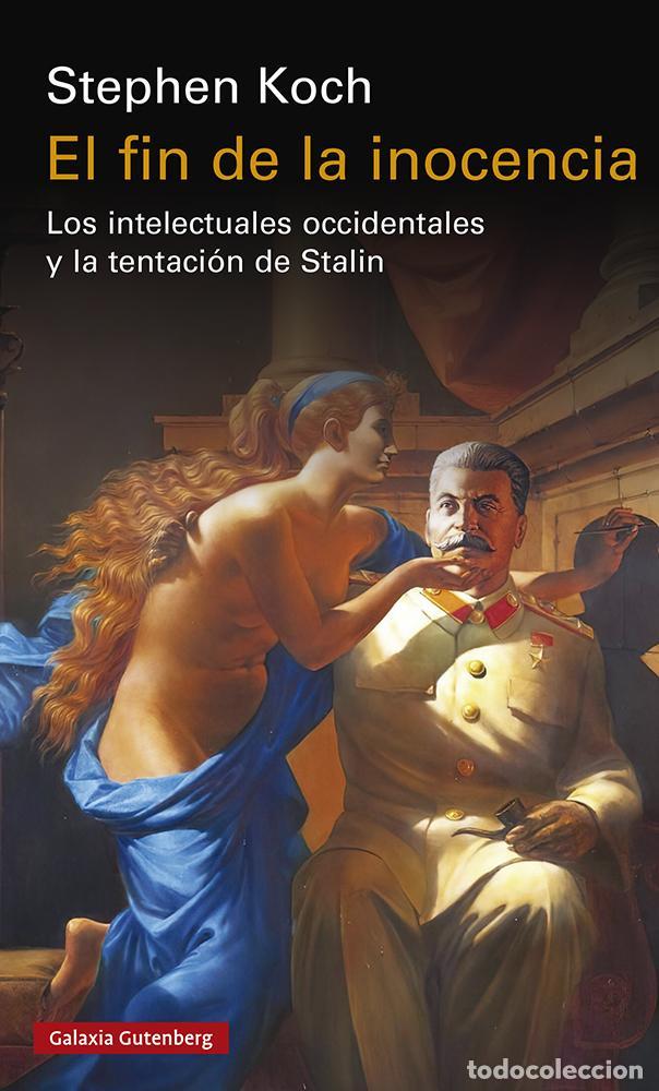 Libros de segunda mano: El fin de la inocencia. - Koch, Stephen.