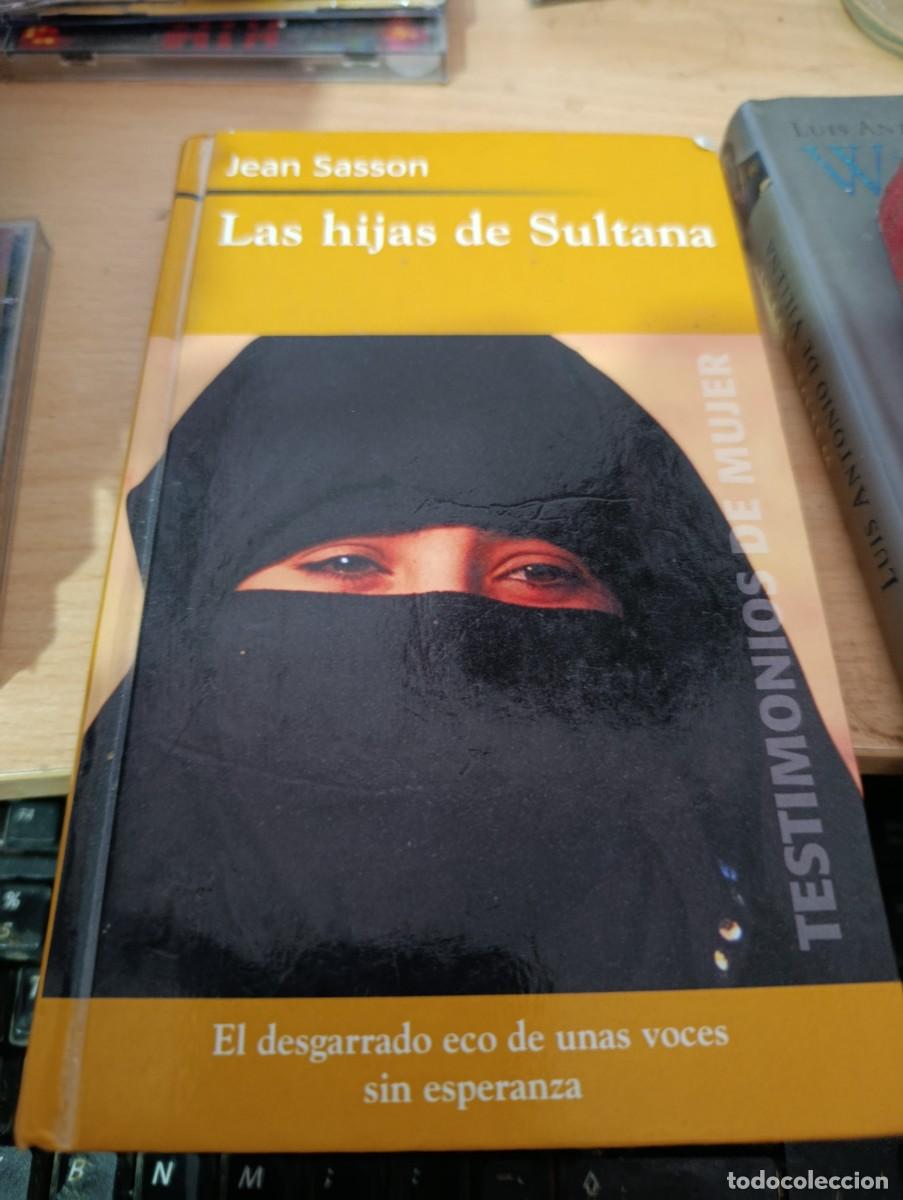 Libros de segunda mano: LAS HIJAS DE SULTANA. JEAN SASSON EST3B3