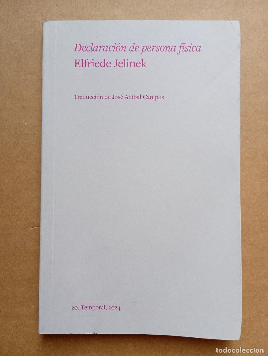 Libros de segunda mano: Declaraci&oacute;n de persona f&iacute;sica. Elfriede Jelinek.