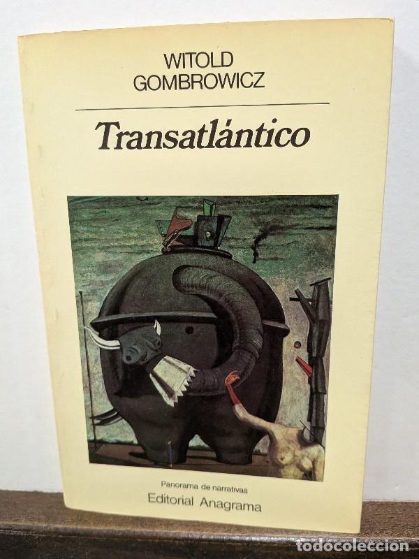 Libros de segunda mano: Transatl&aacute;ntico - Witold Gombrowicz - Editorial Anagrama - Panorama de Narrativas, N&ordm; 75