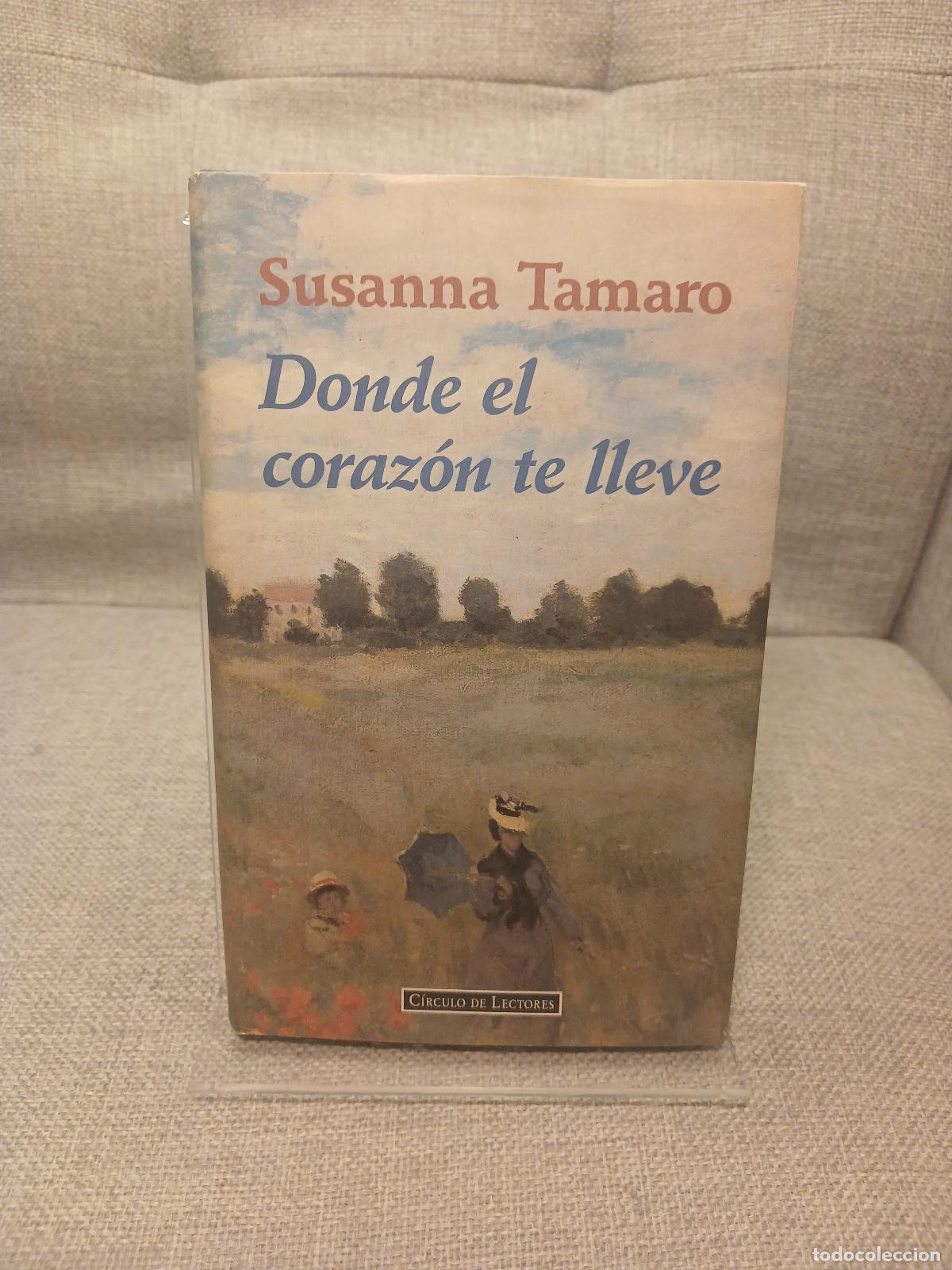 Libros de segunda mano: D&oacute;nde el coraz&oacute;n te lleve - Susanna Tamaro