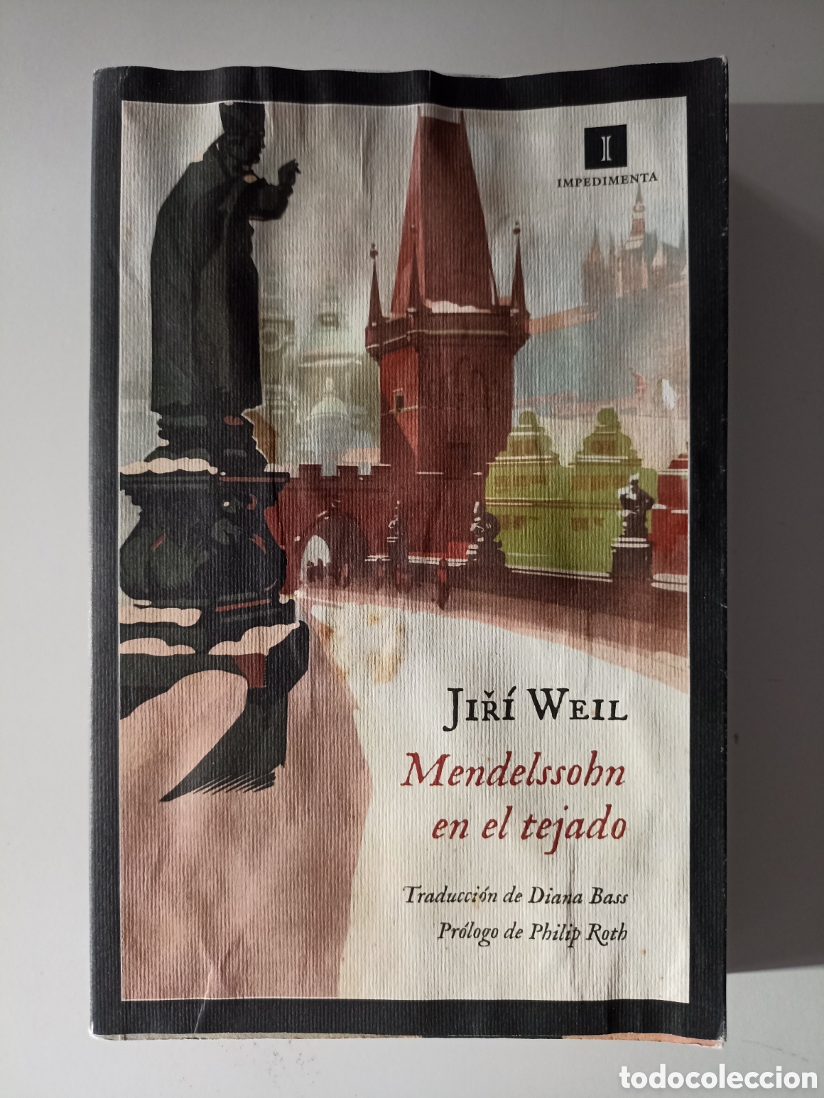 Libros de segunda mano: Jir&iacute; Weil - Mendelssohn en el tejado (Impedimenta, 2016) Pr&oacute;logo Philip Roth