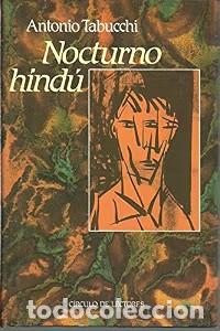 Libros de segunda mano: Nocturno hind&uacute; - Antonio Tabucchi - C&iacute;rculo de Lectores