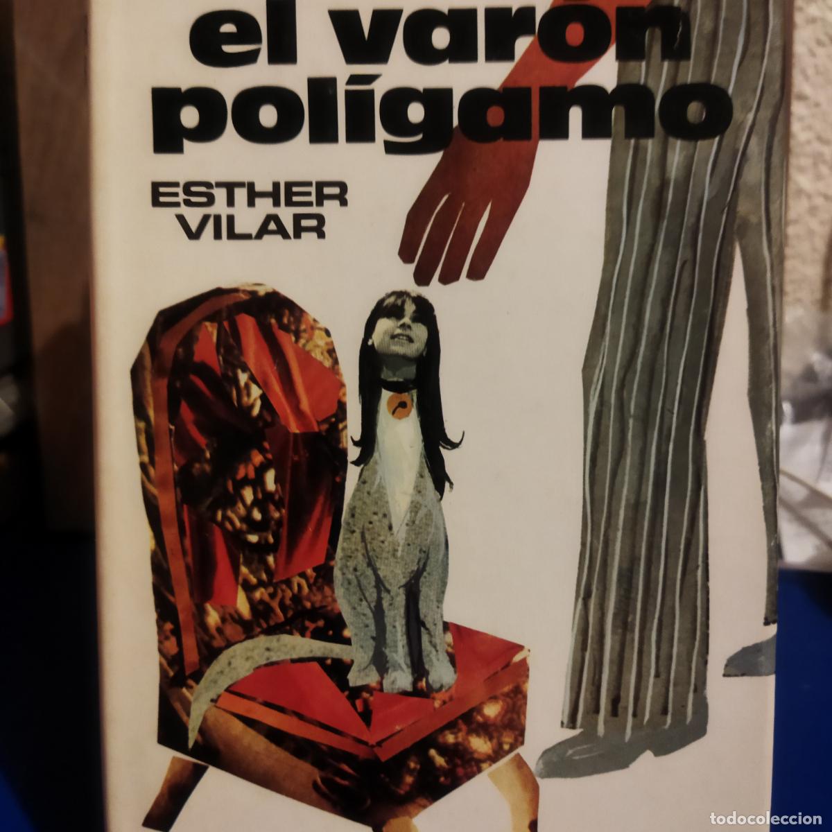 Libros de segunda mano: El var&oacute;n pol&iacute;gamo Esther Vilar