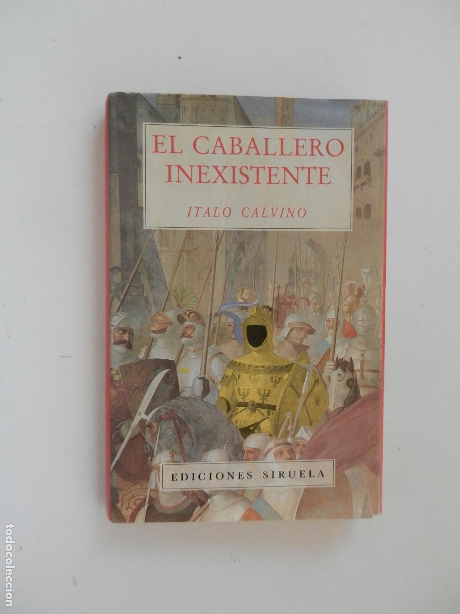 Libros de segunda mano: EL CABALLERO INEXISTENTE - ITALO CALVINO - EDICIONES SIRUELA - 1990