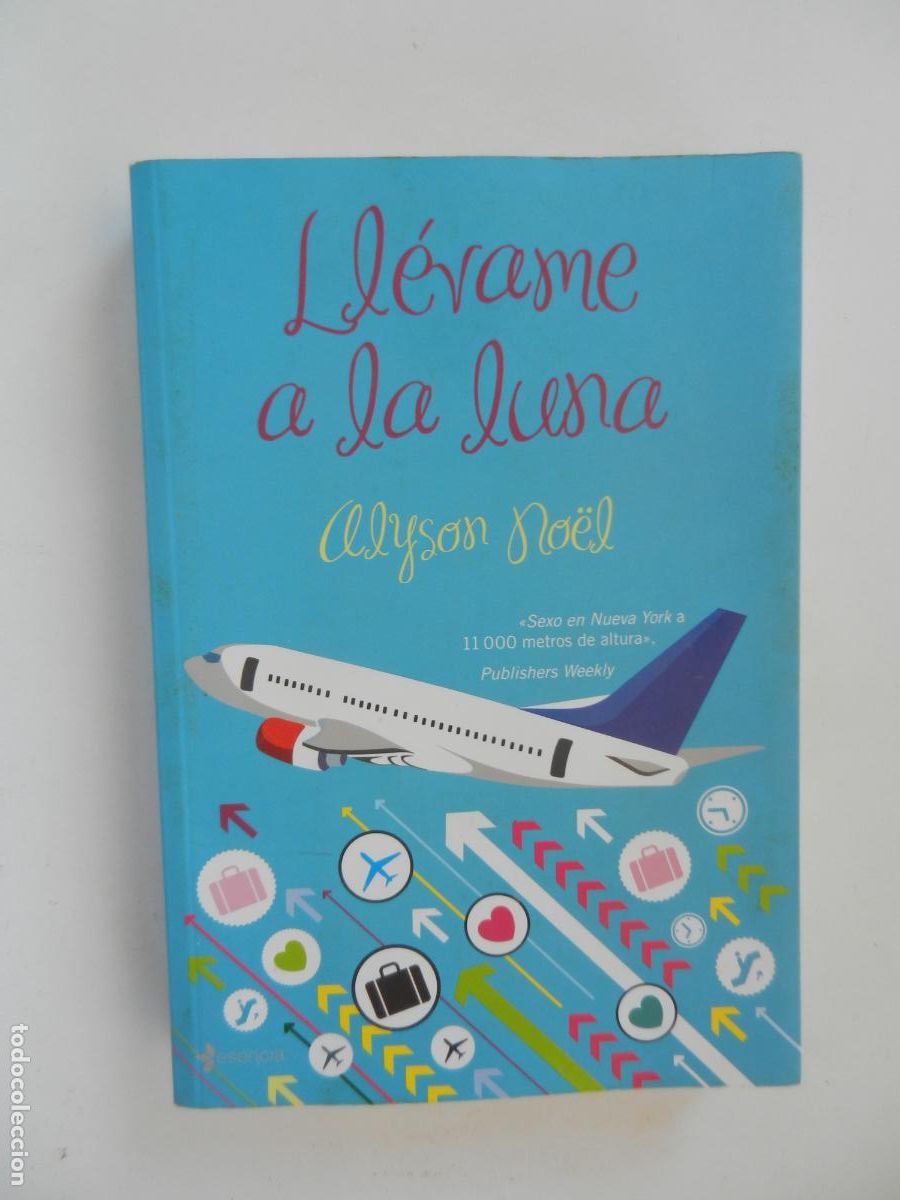 Libros de segunda mano: LL&Eacute;VAME A LA LUNA - ALYSON NO&Euml;L - PLANETA 2008-