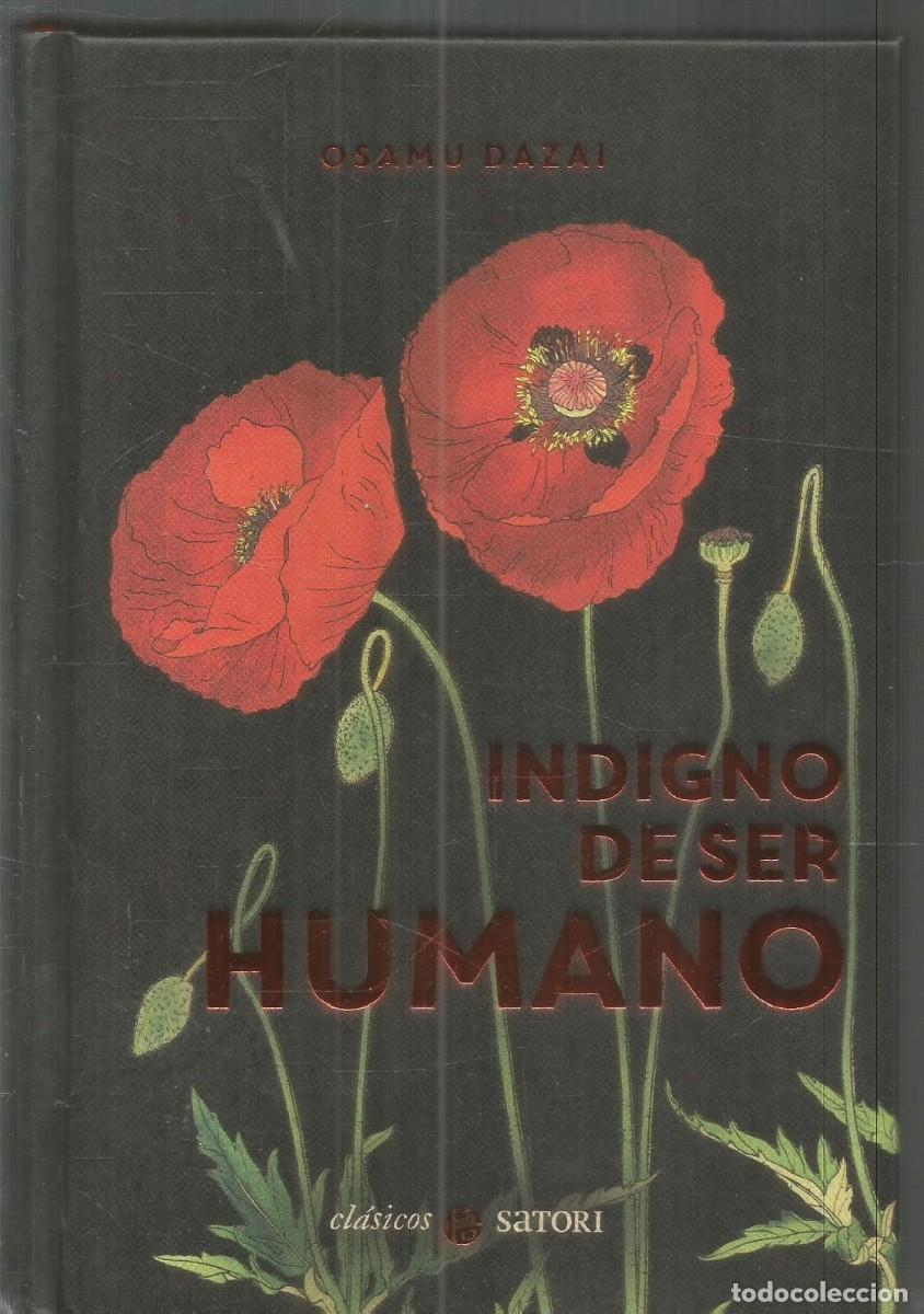 Libros de segunda mano: OSAMU DAZAI. INDIGNO DE SER HUMANO. SATORI.