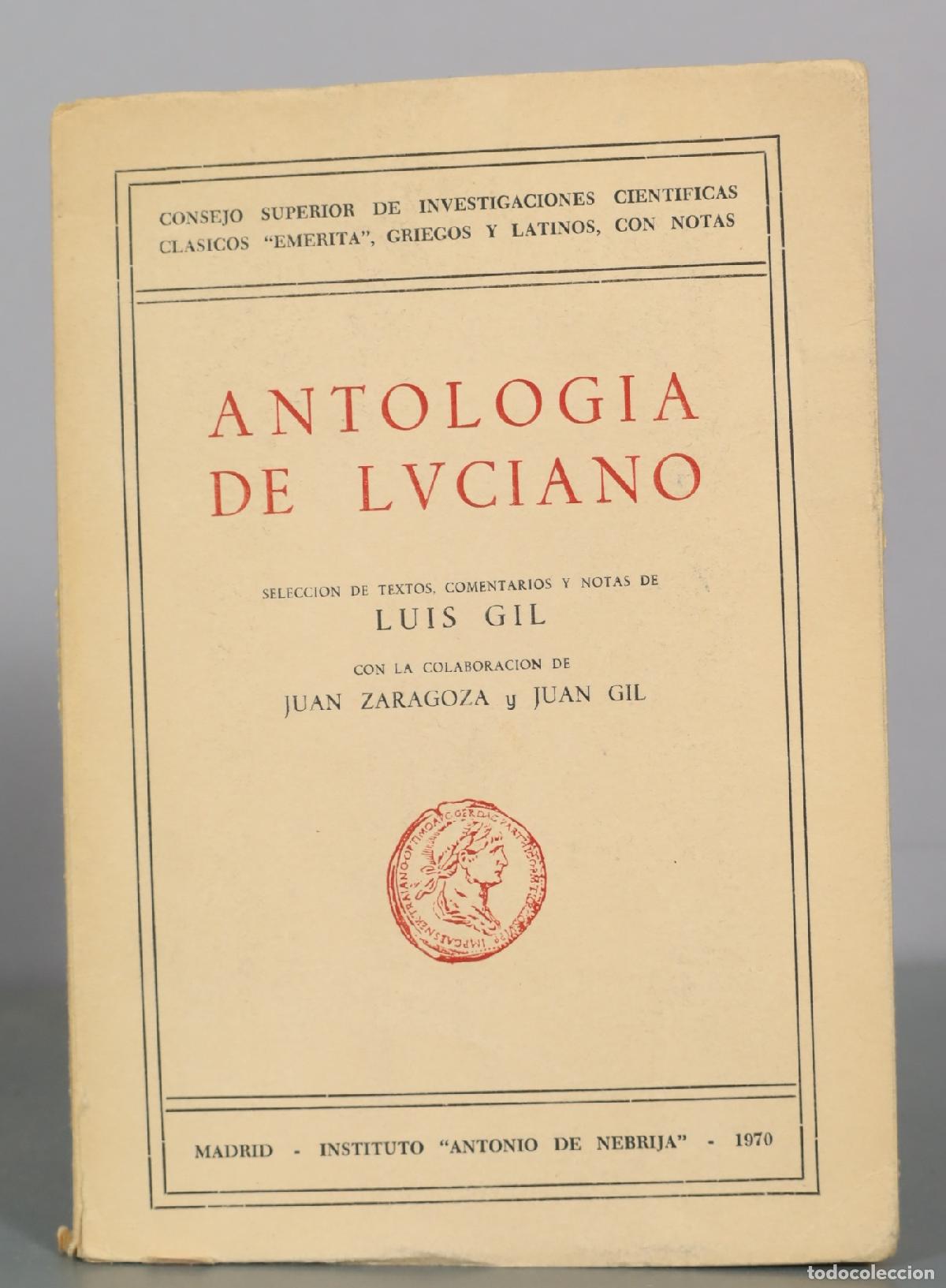 Libros de segunda mano: Antologia de Luciano - Luis Gil, Juan Zaragoza, Juan Gil - Consejo Superior de Investigaciones