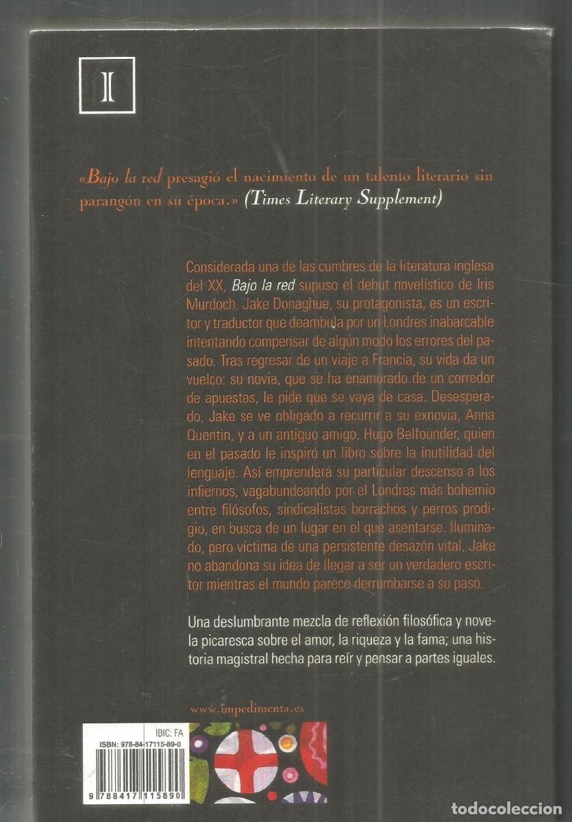 Libros de segunda mano: IRIS MURDOCH. BAJO LA RED. IMPEDIMENTA. - Foto 2