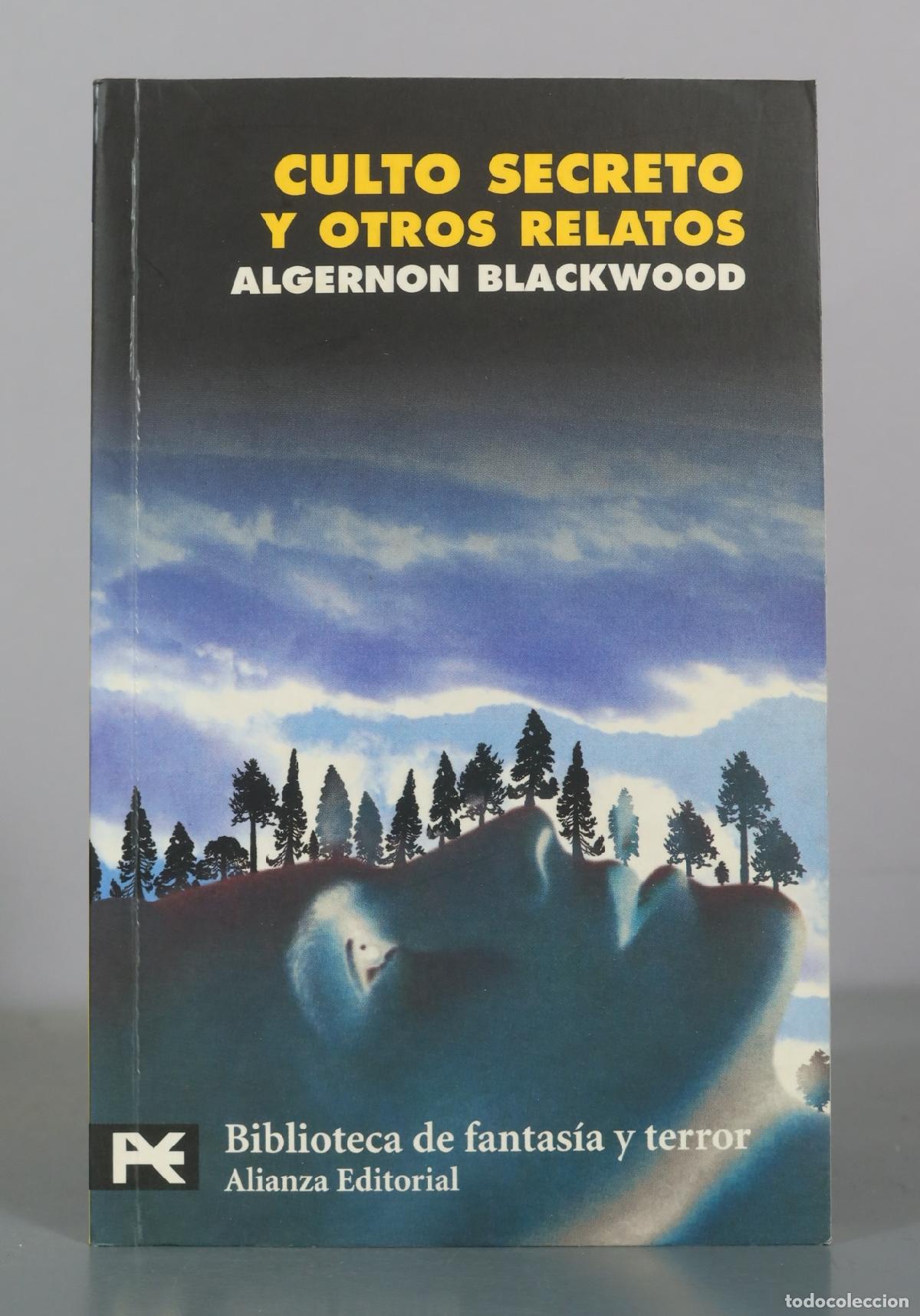 Libros de segunda mano: Culto secreto y otros relatos - Algernon Blackwood - Alianza Editorial