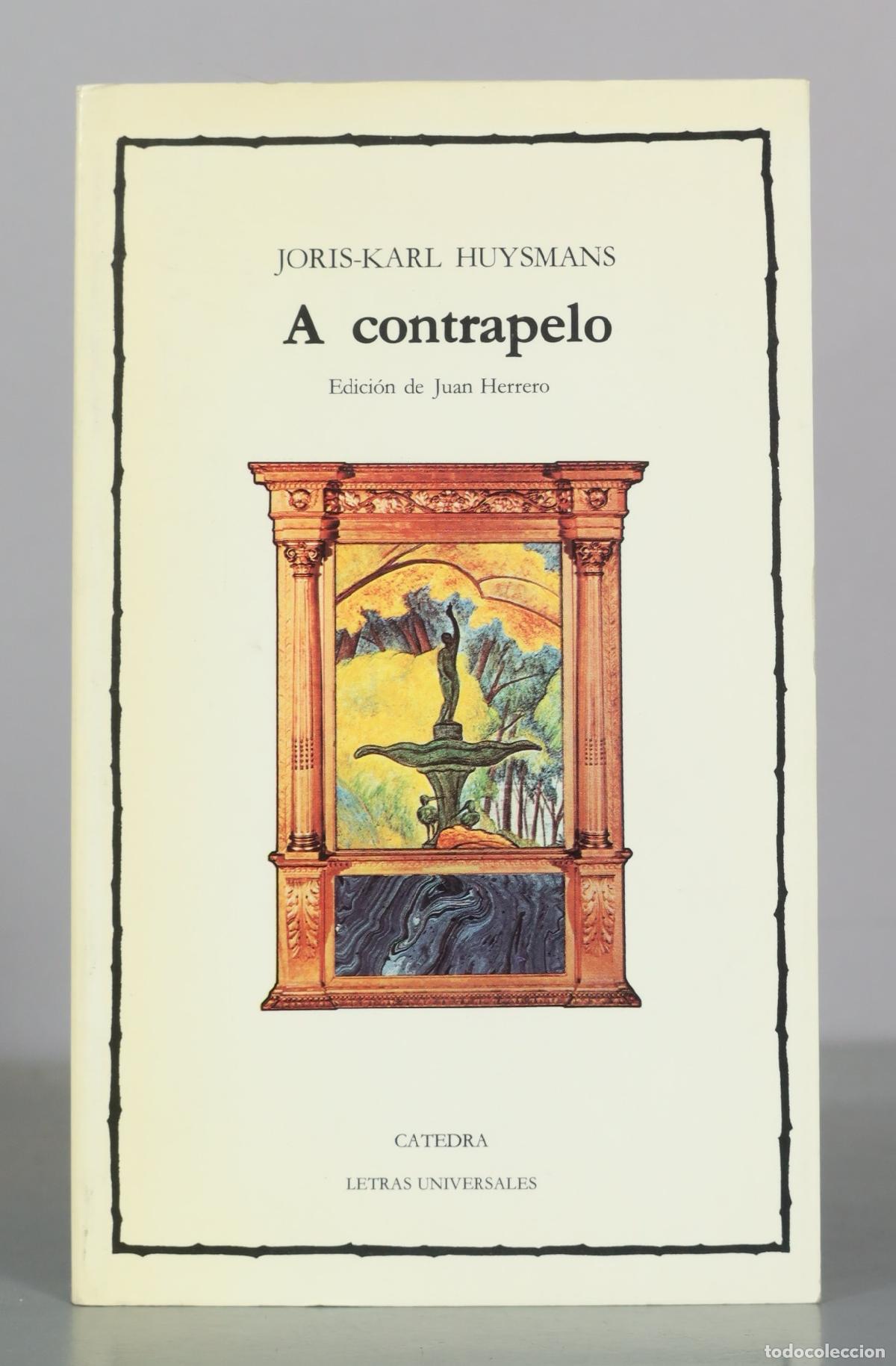 Libros de segunda mano: A contrapelo - Joris-Karl Huysmans - C&aacute;tedra