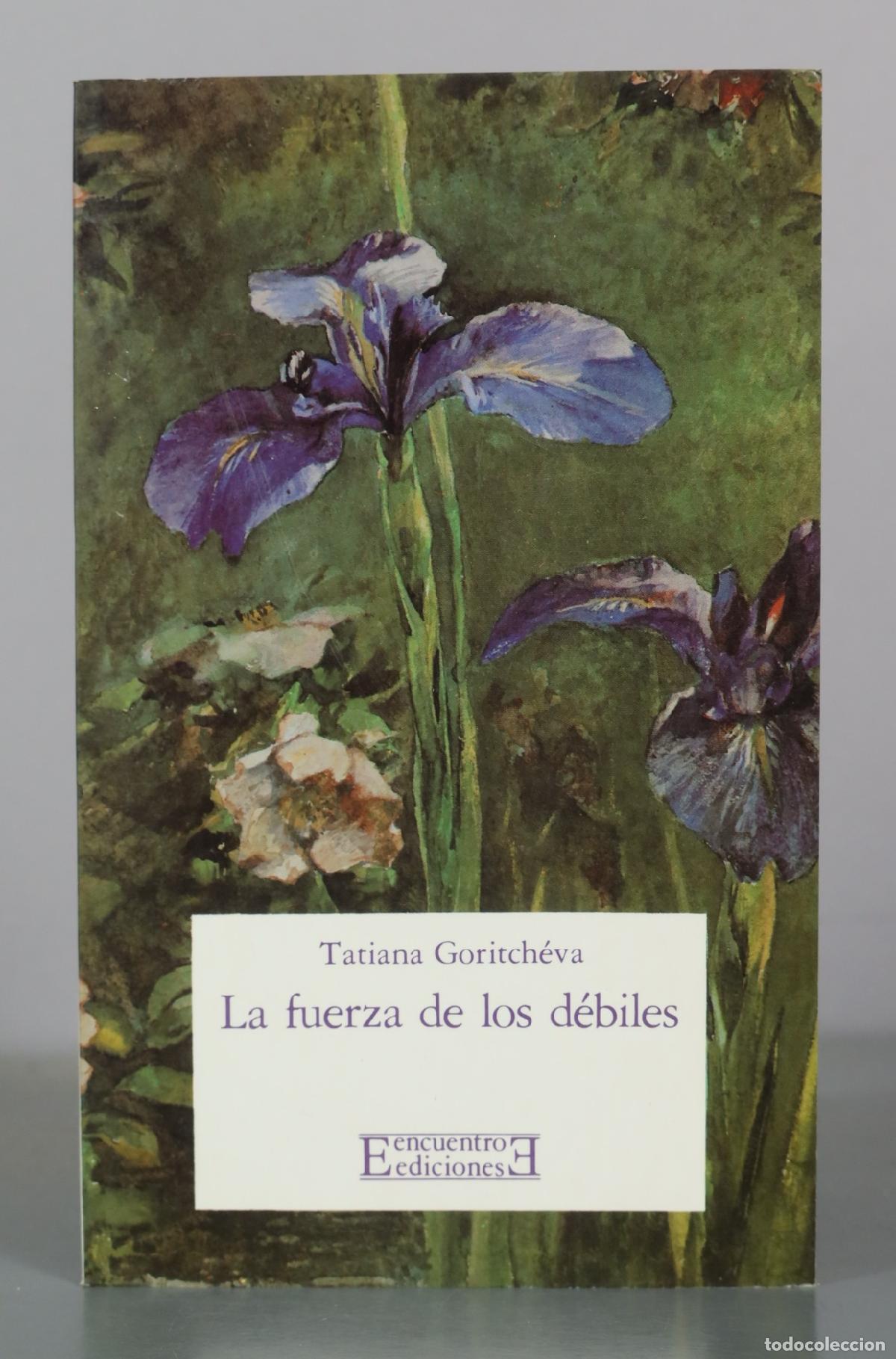 Libros de segunda mano: La fuerza de los debiles - Tatiana Goritcheva - Ediciones Encuentro
