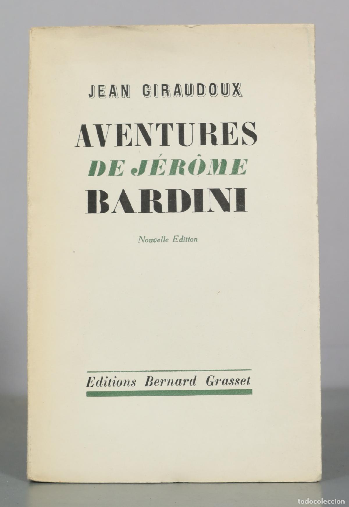 Libros de segunda mano: Aventures de J&eacute;r&ocirc;me Bardini - Jean Giraudoux - Editions Bernard Grasset