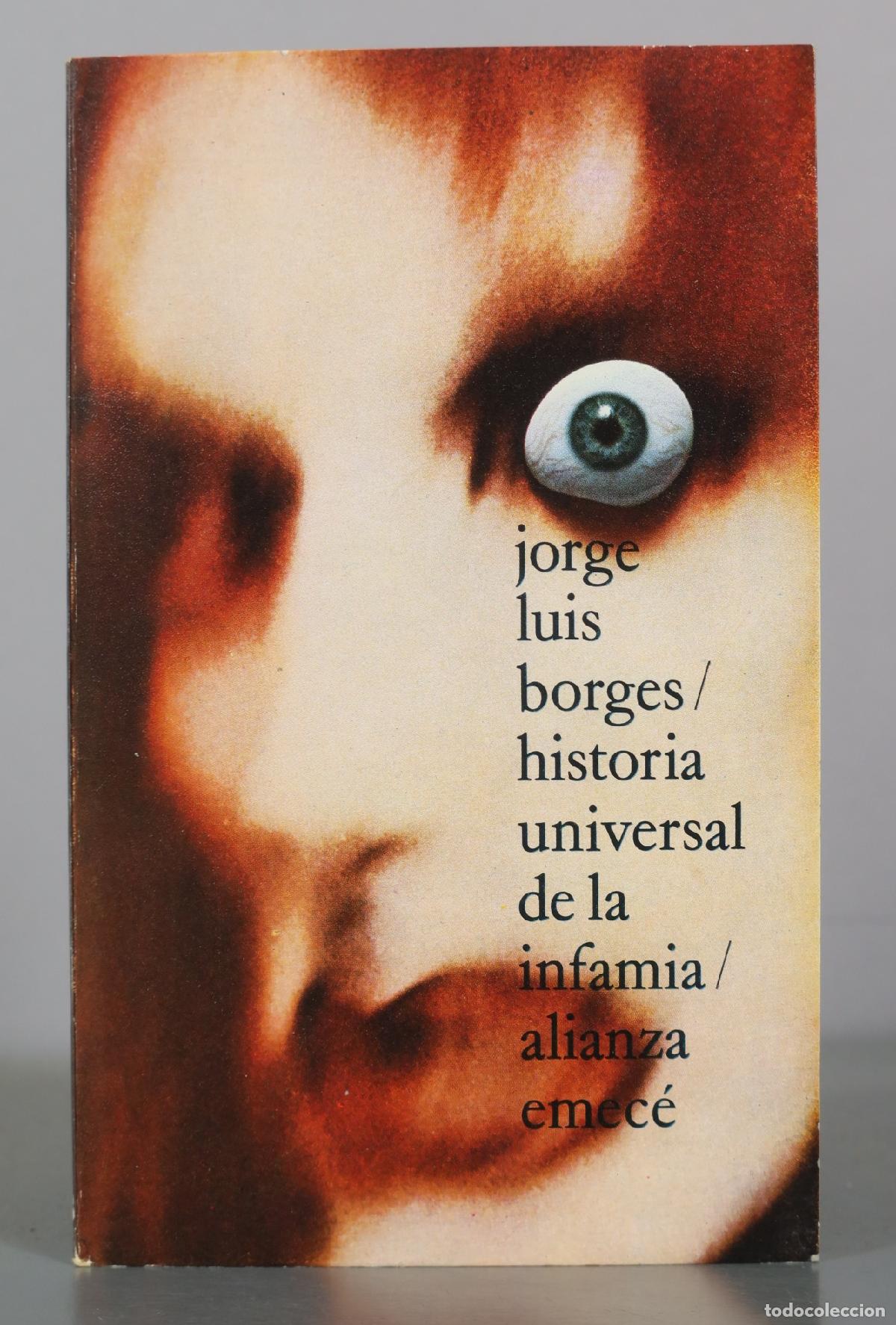 Libros de segunda mano: Historia universal de la infamia - Jorge Luis Borges - Alianza Emec&eacute;