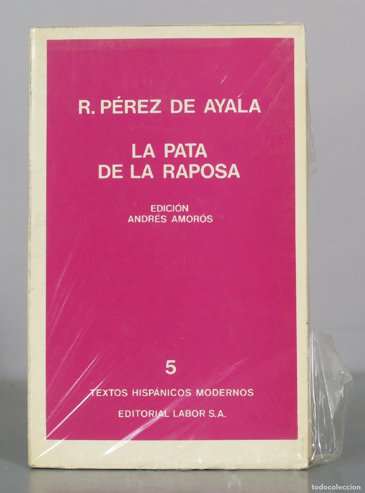 Libros de segunda mano: La pata de la raposa - R. P&eacute;rez de Ayala - Editorial Labor S.A. PRECINTADO