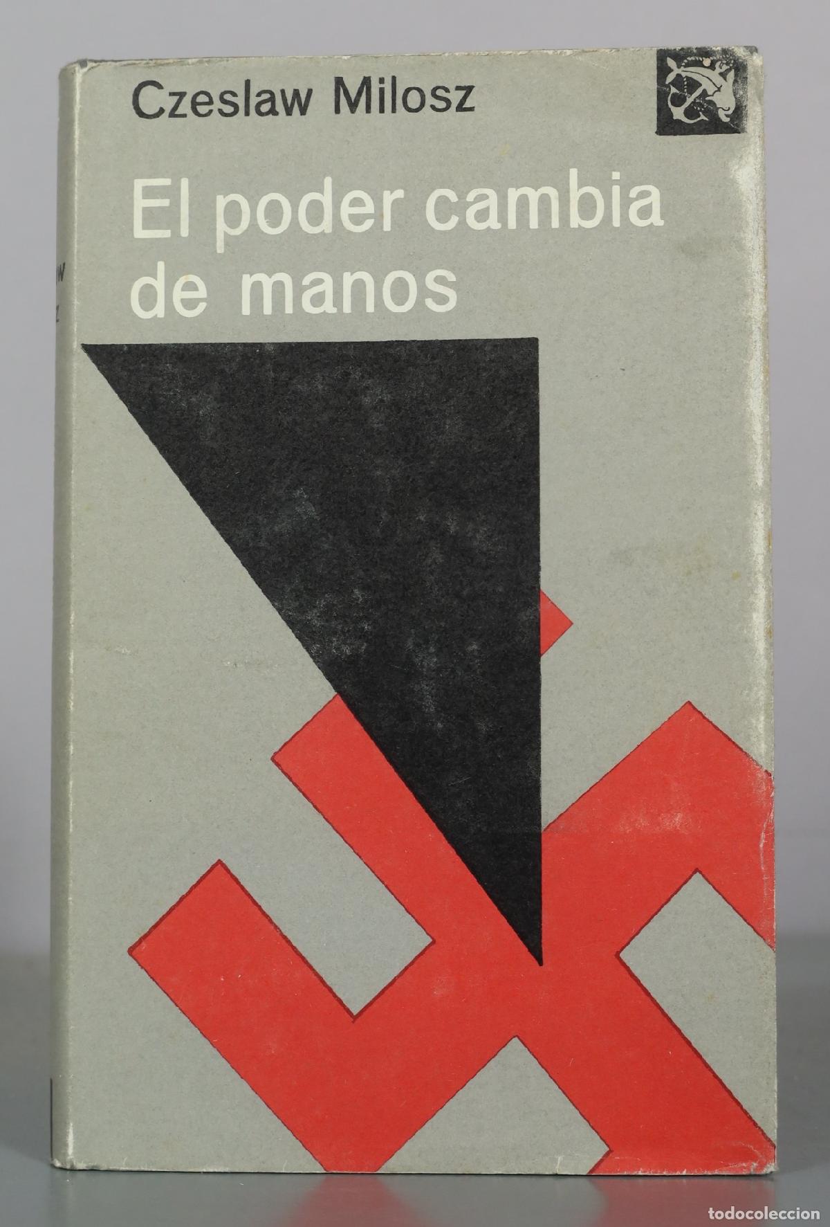 Libros de segunda mano: El poder cambia de manos - Czeslaw Milosz - Ediciones Destino