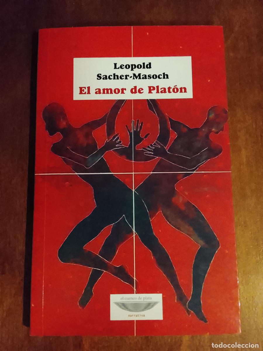Libros de segunda mano: Leopold von Sacher-Masoch: El amor de Plat&oacute;n (El cuenco de plata. 2004)