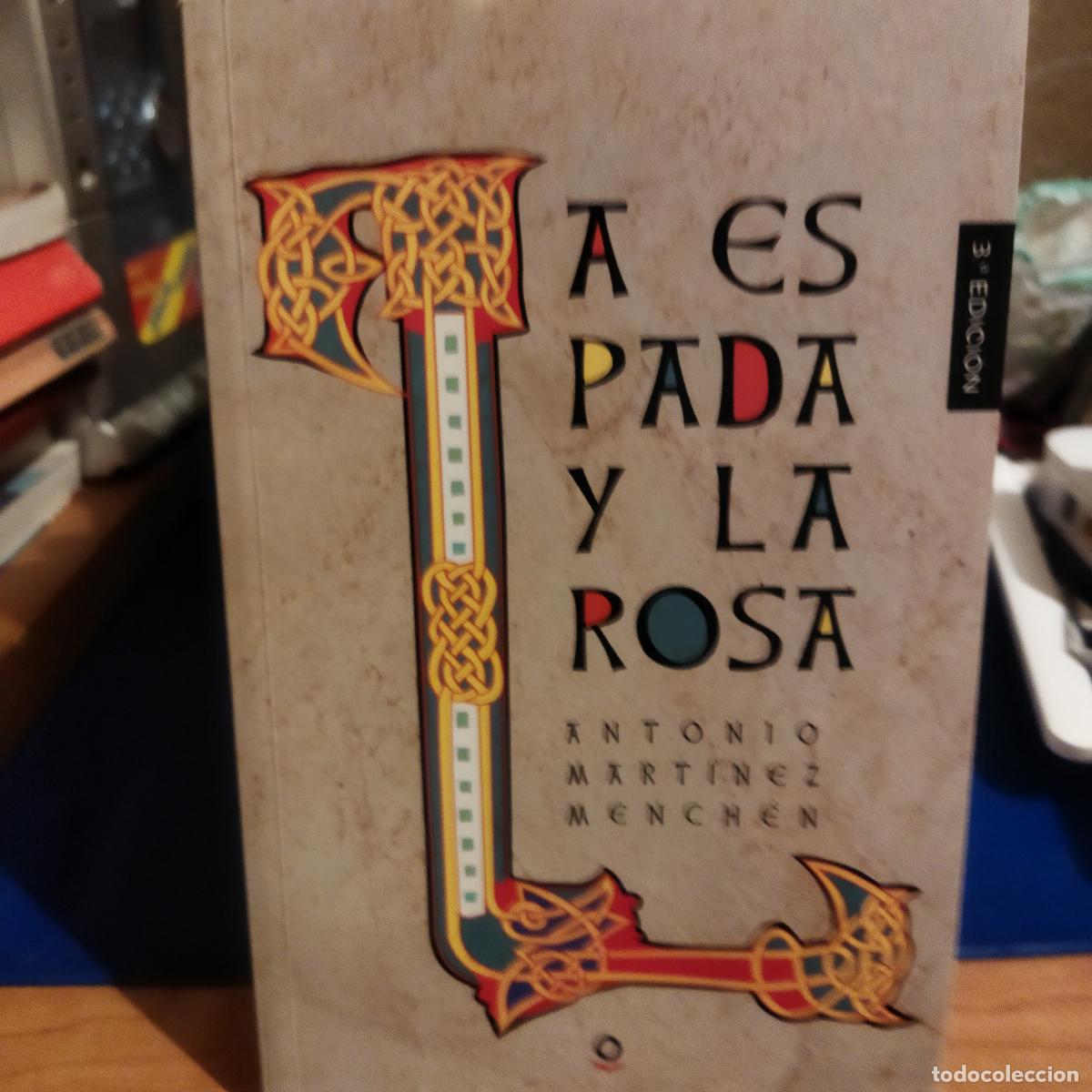 Libros de segunda mano: La espada y la rosa Antonio Mart&iacute;nez Menchen