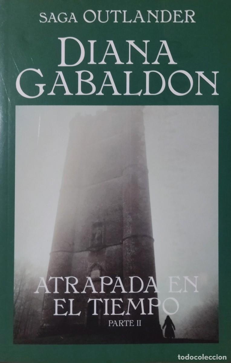 Libros de segunda mano: ATRAPADA EN EL TIEMPO - PARTE II / DIANA GABALDON. SAGA OUTLANDER. PENGUIN 2004.
