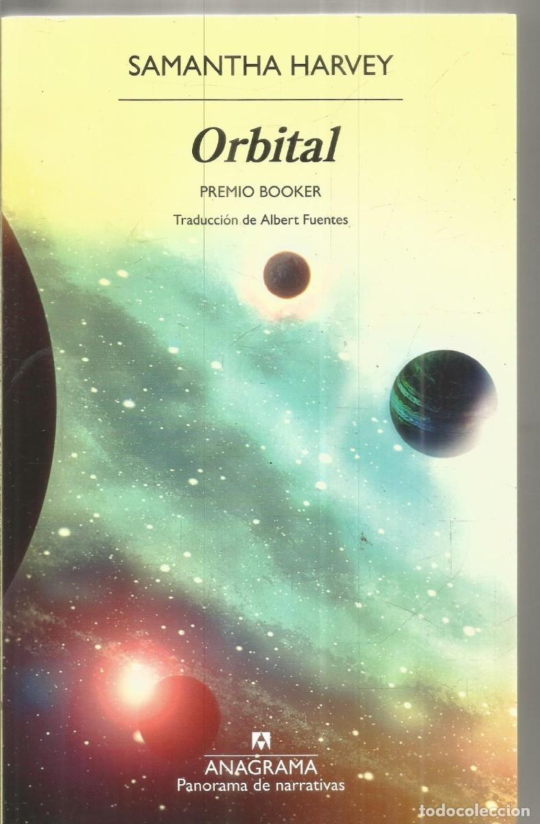 Libros de segunda mano: SAMANTHA HARVEY. ORBITAL. ANAGRAMA. PRIMERA EDICION