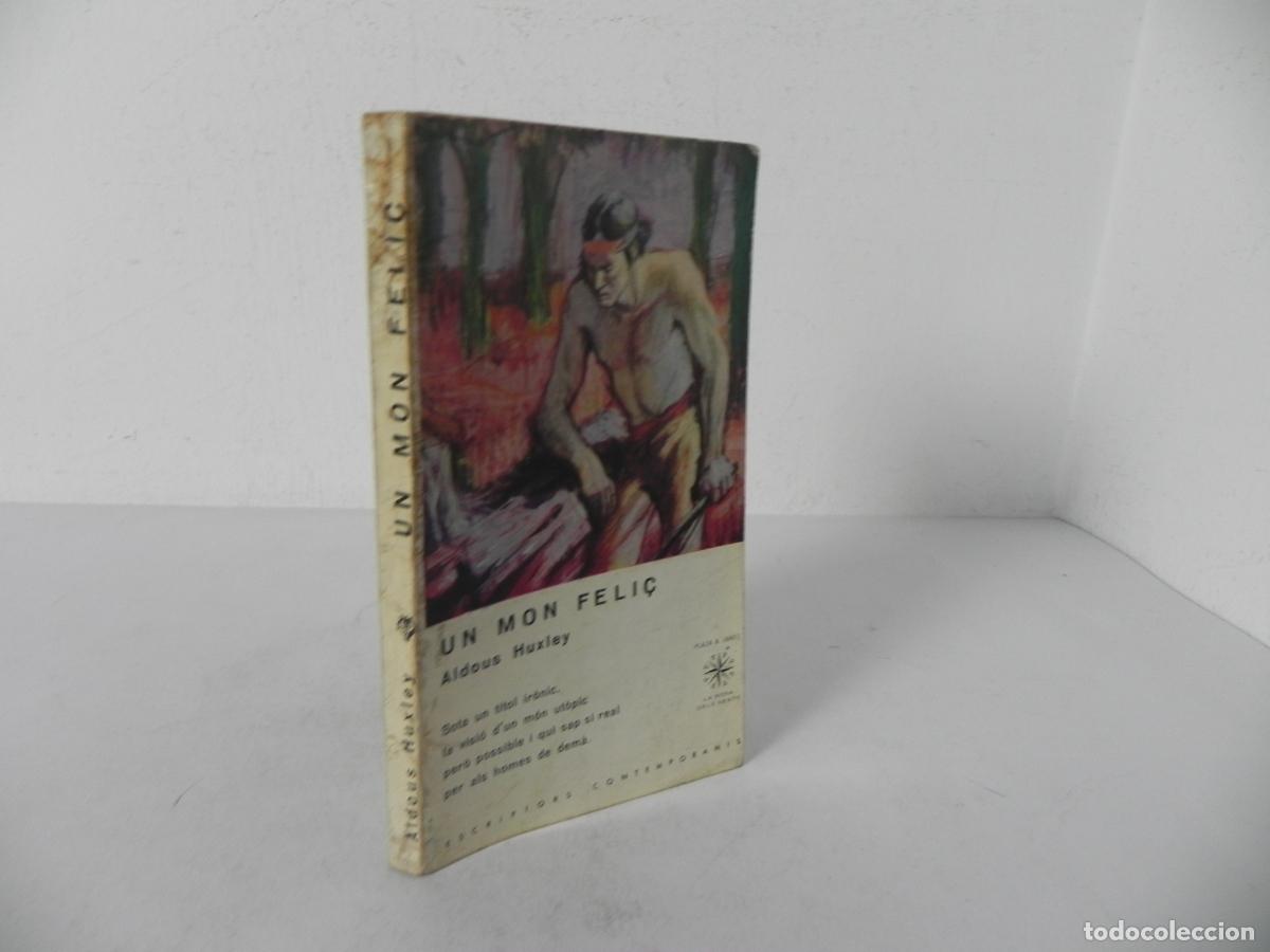 Libros de segunda mano: UN MON FELI&Ccedil; (ALDOUS HUXLEY) PLAZA & JANES-1963 (EN CATAL&Aacute;N)