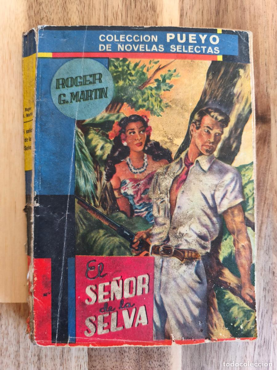 Libros de segunda mano: EL SE&Ntilde;OR DE LA SELVA - Roger G. Mart&iacute;n - Colecci&oacute;n Pueyo No 433 - 1952
