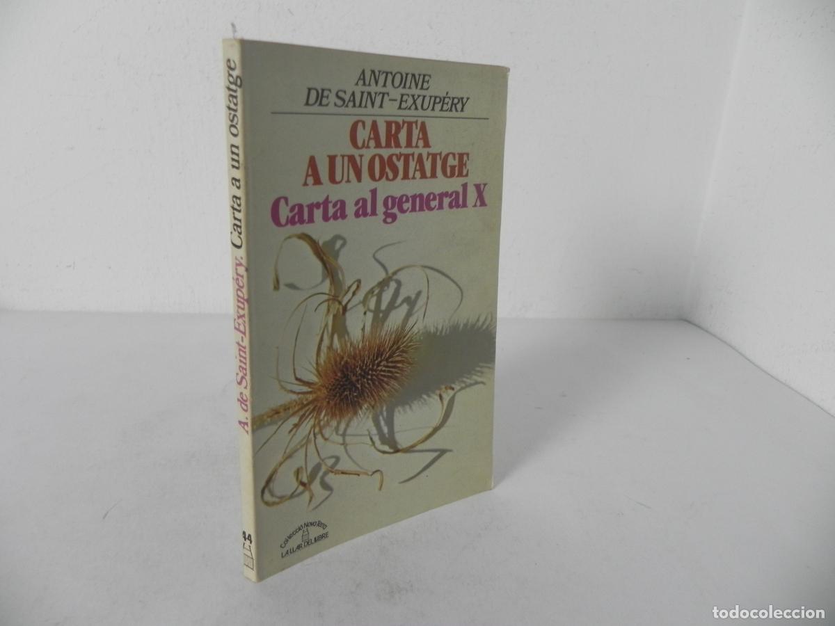 Libros de segunda mano: CARTA A UN OSTATGE/CARTA AL GENERAL X (ANTOINE DE SAINT-EXUP&Eacute;RY) NOVA TERRA,44 -LLAR DEL LLIBRE-1985