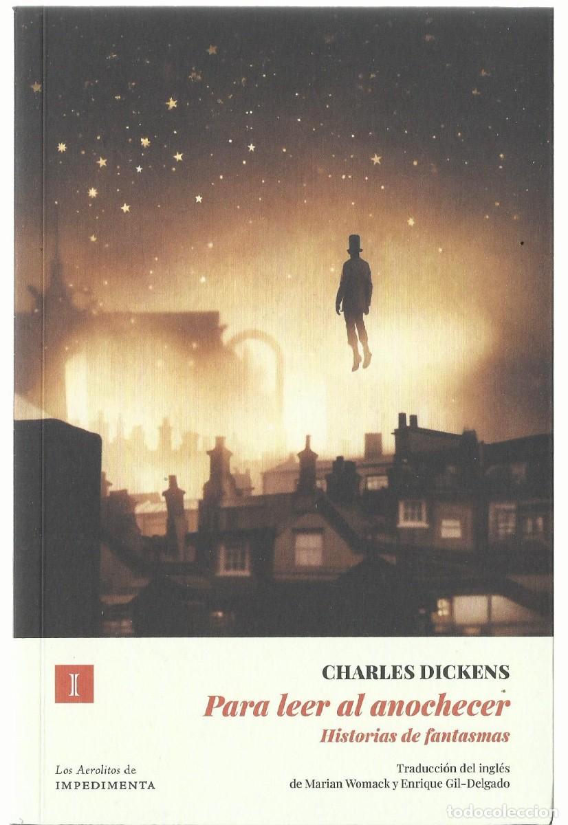Libros de segunda mano: Charles DICKENS : Para leer al anochecer (Historias de fantasmas). Ed. Impedimenta, 2025