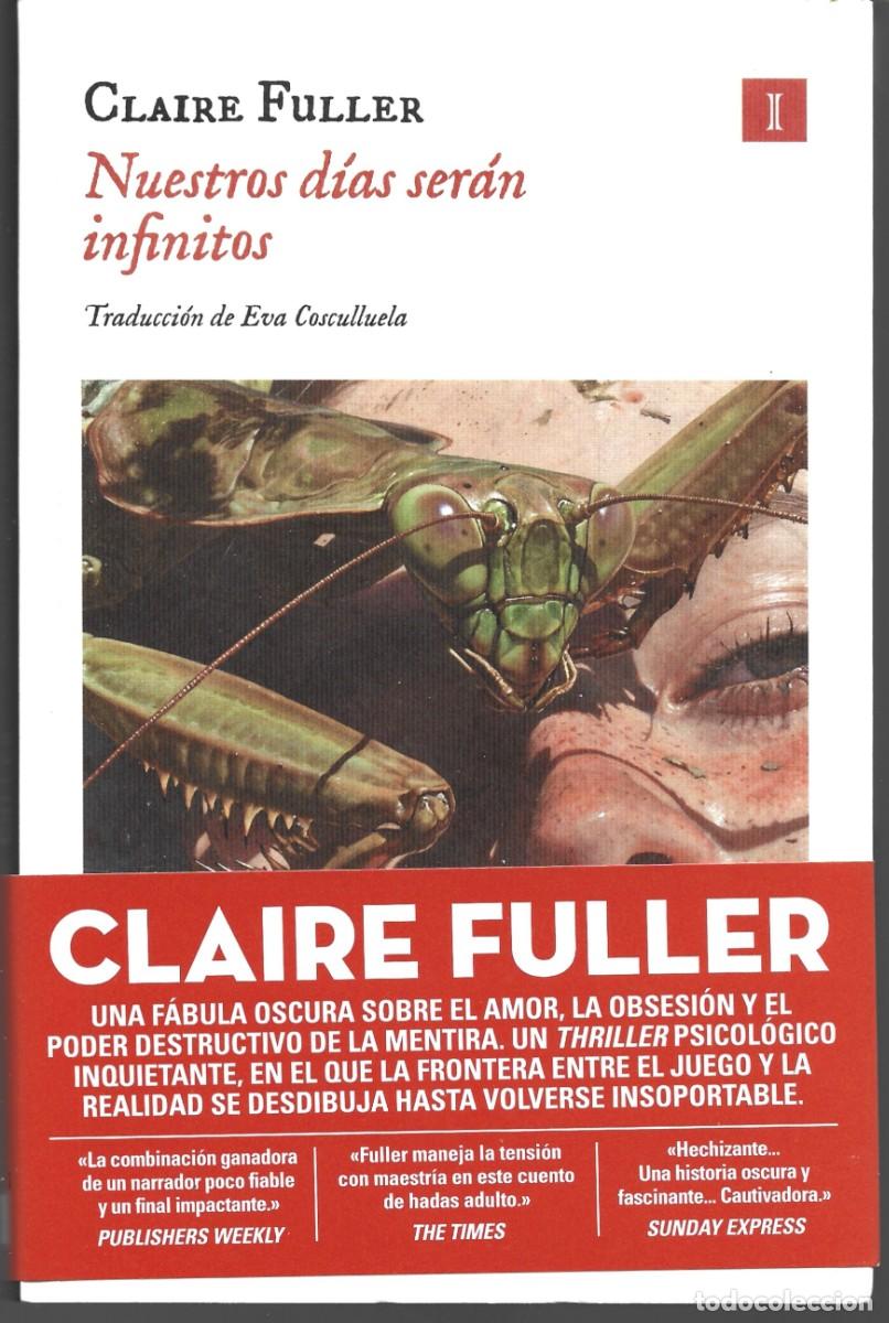 Libros de segunda mano: Claire FULLER: Nuestros d&iacute;as ser&aacute;n infinitos. (Traducci&oacute;n de Eva Cosculluela. Ed. Impedimenta, 2025)