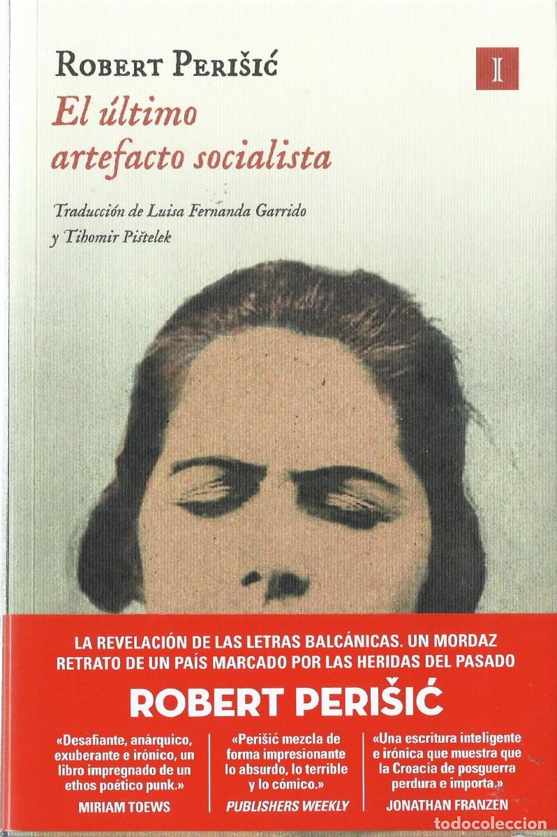 Libros de segunda mano: Robert PERISIC : El &uacute;ltimo artefacto socialista. (Ed. Impedimenta, 2025)
