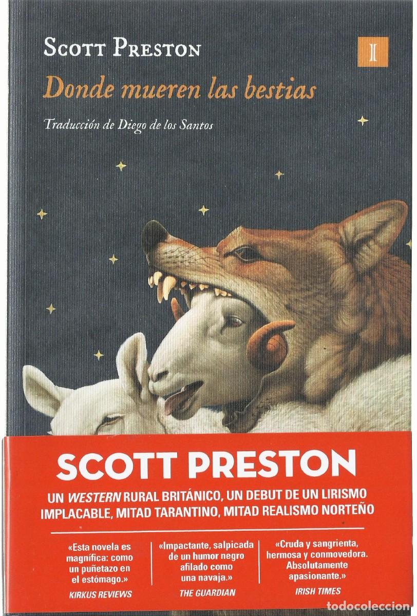 Libros de segunda mano: Scott PRESTON : Donde mueren las bestias. (Traducci&oacute;n de Diego de los Santos. Ed. Impedimenta, 2026)