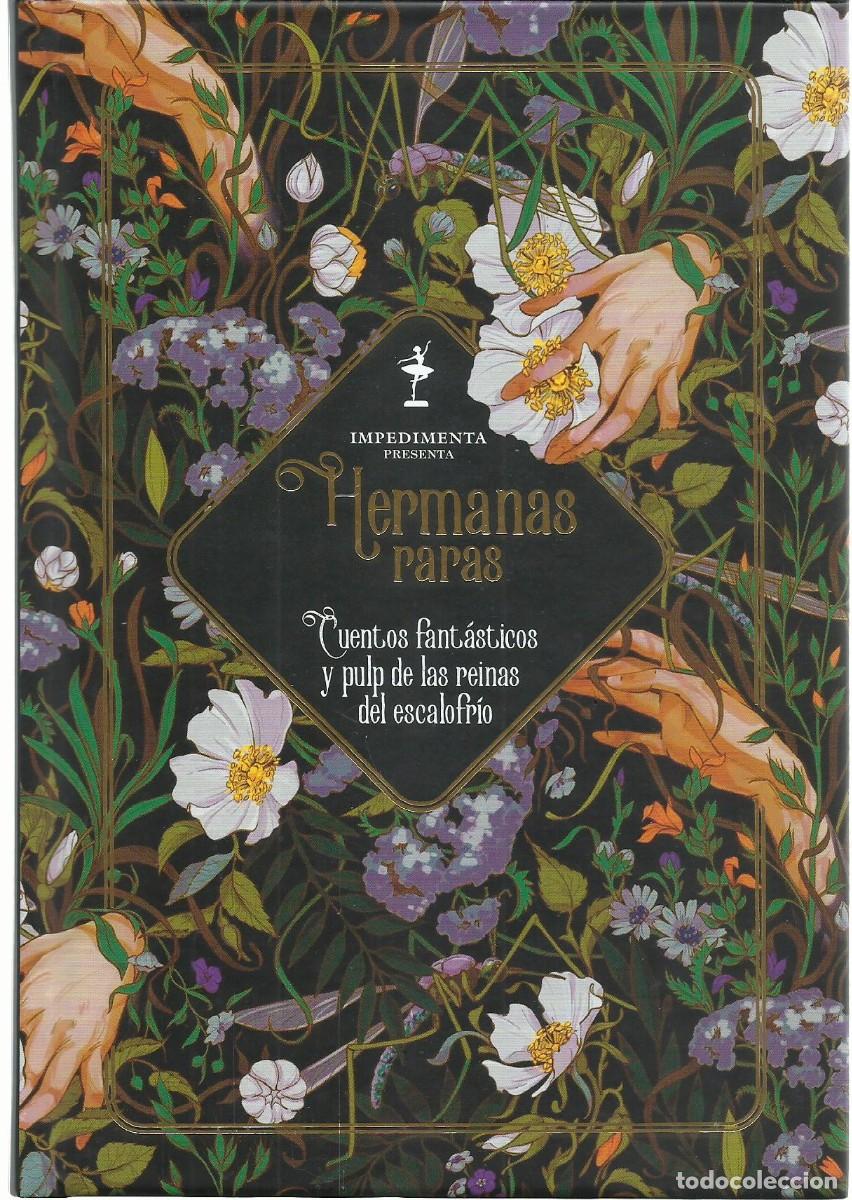 Libros de segunda mano: HERMANAS RARAS. Cuentos fant&aacute;sticos y pulp de las reinas del escalofr&iacute;o. (Ed. Impedimenta. 2025)