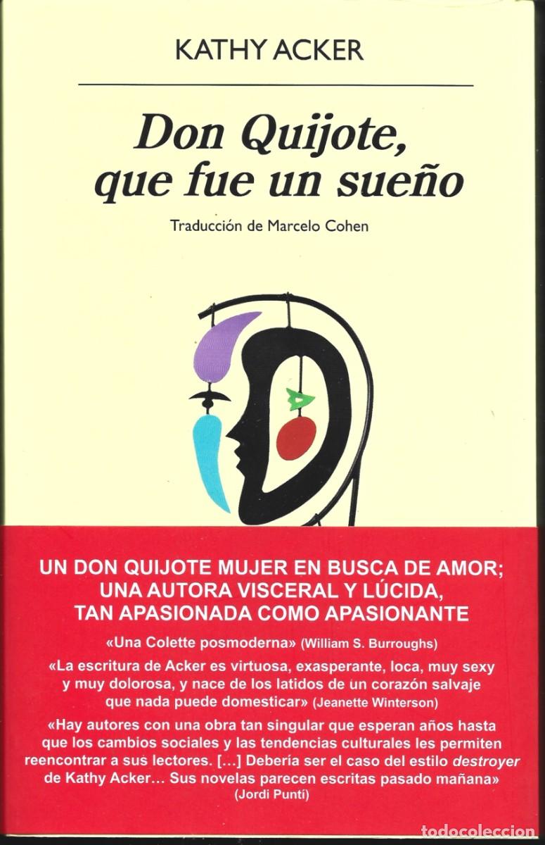 Libros de segunda mano: Kathy ACKER : Don Quijote, que fue un sue&ntilde;o. (Traducci&oacute;n de Marcelo Cohen. Ed. Anagrama, 2025)