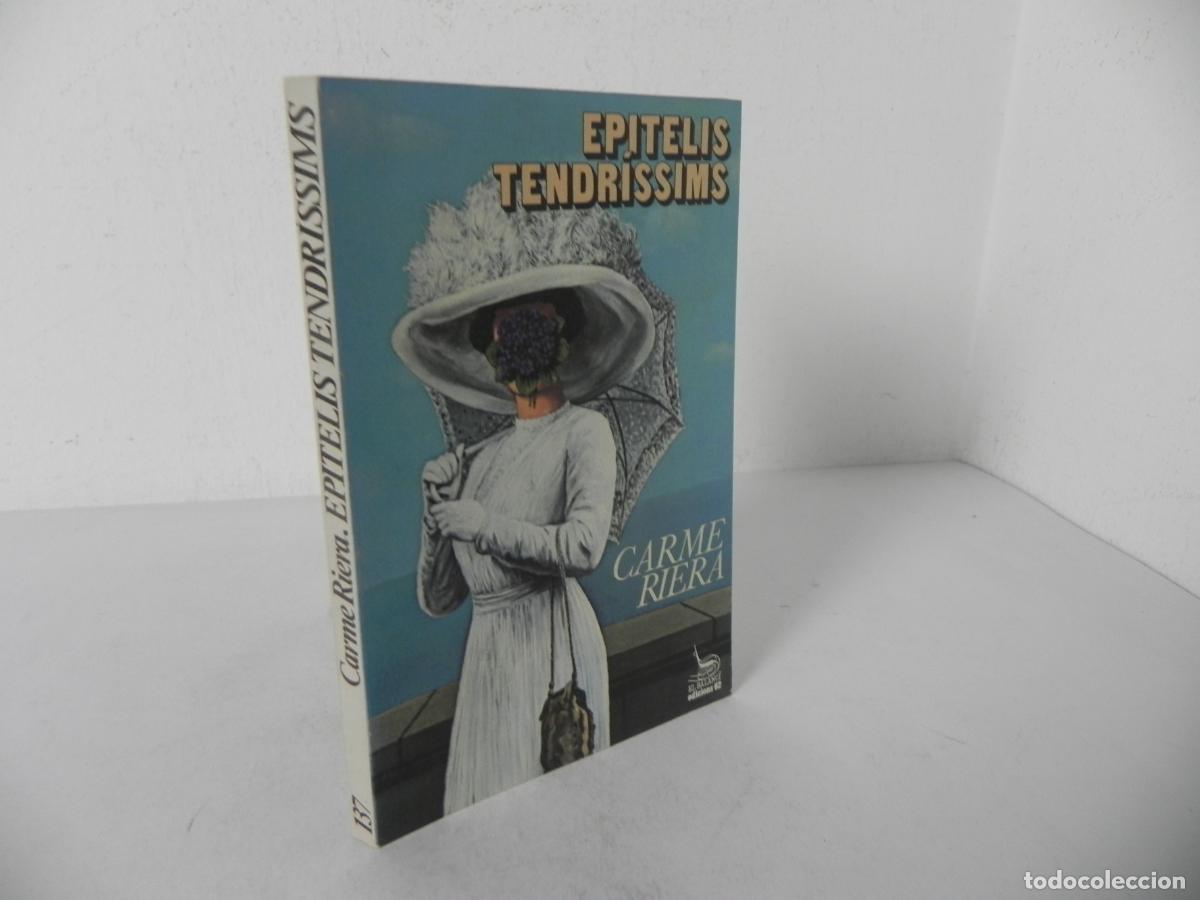 Libros de segunda mano: EPITELIS TENDR&Iacute;SSIMS (CARME RIERA) EL BALANC&Iacute;,137 - EDICIONS 62-1981 1&ordf; EDICI&Oacute; (EN CATAL&Aacute;N)