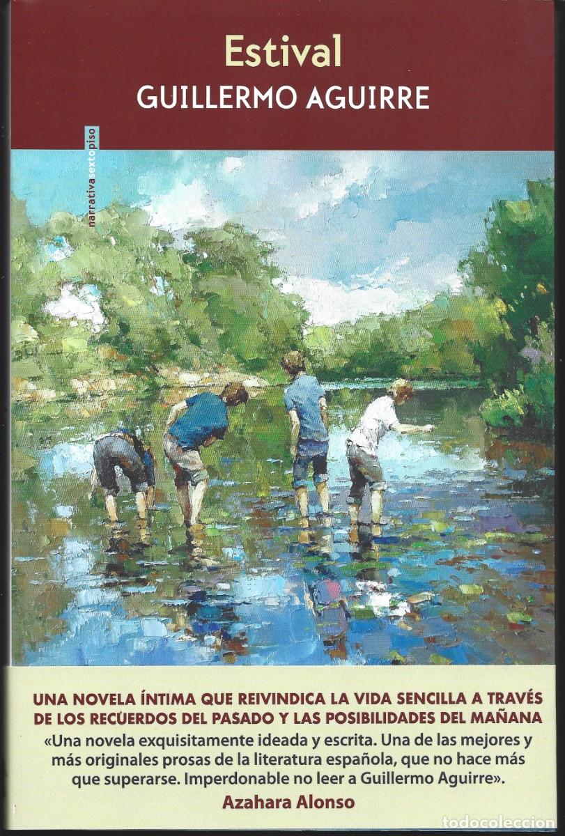 Libros de segunda mano: Guillermo AGUIRRE : Estival. (Ed. Sexto Piso, 2025)