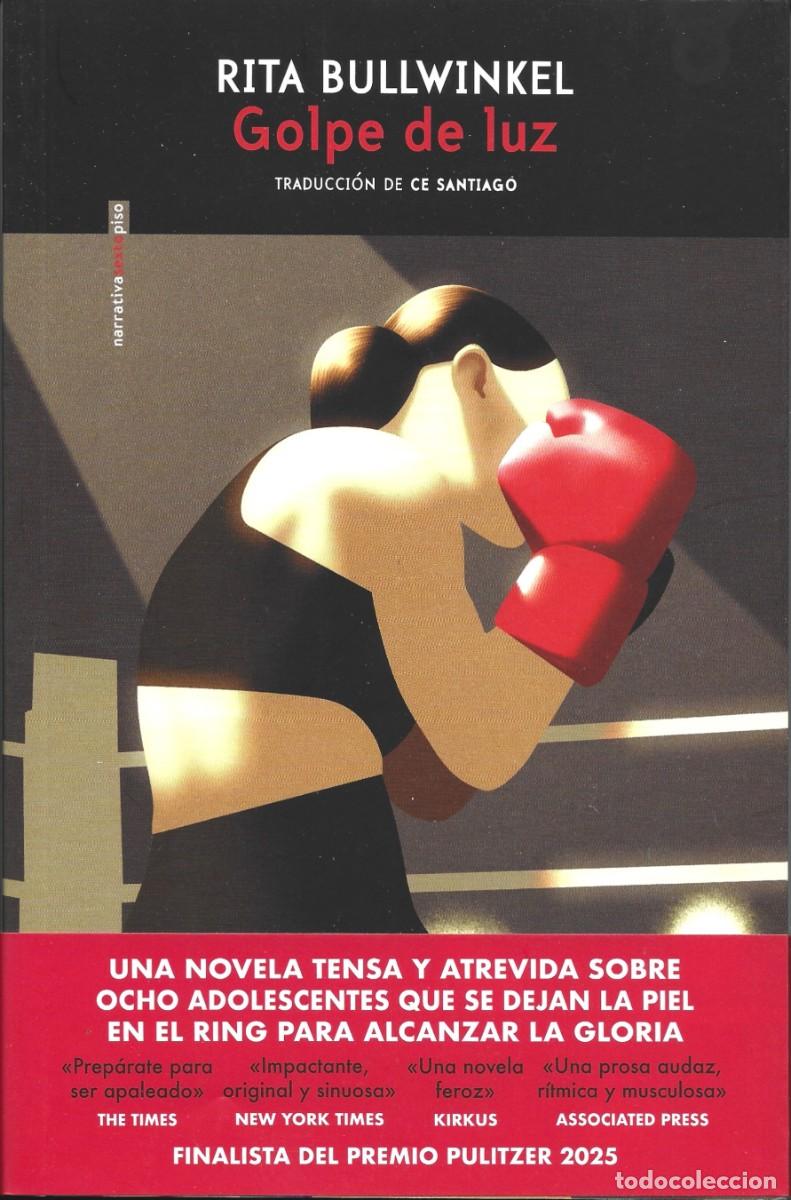 Livres d'occasion: Rita BULLWINKEL : Golpe de luz. (Traducci&oacute;n de Ce Santiago. Ed. Sexto Piso, 2025)