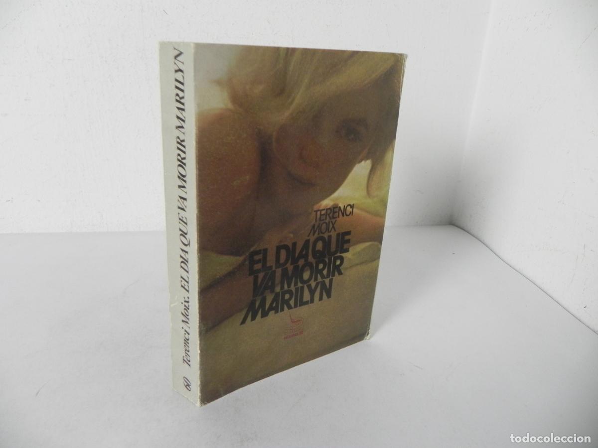 Livres d'occasion: EL DIA QUE VA MORIR MARILYN (TERENCI MOIX) EL BALANC&Iacute;,60 - EDICIONS 62-1978 6&ordf; EDICI&Oacute; (EN CATAL&Aacute;N)