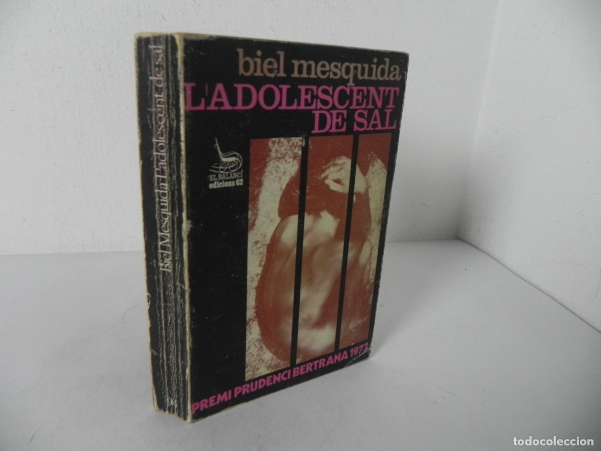 Libros de segunda mano: L'ADOLESCENT DE SAL (BIEL MESQUIDA) EL BALANC&Iacute;,94 - EDICIONS 62-1975 1&ordf; EDICI&Oacute; (EN CATAL&Aacute;N)