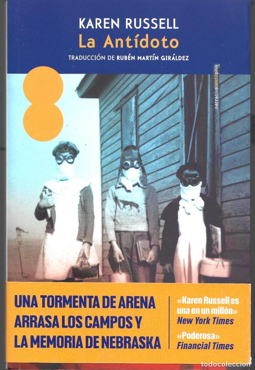 Libros de segunda mano: Karen RUSSEL : La Ant&iacute;doto. (Traducci&oacute;n de Rub&eacute;n Mart&iacute;n Gir&aacute;ldez. Ed. Sexto Piso, 2025)