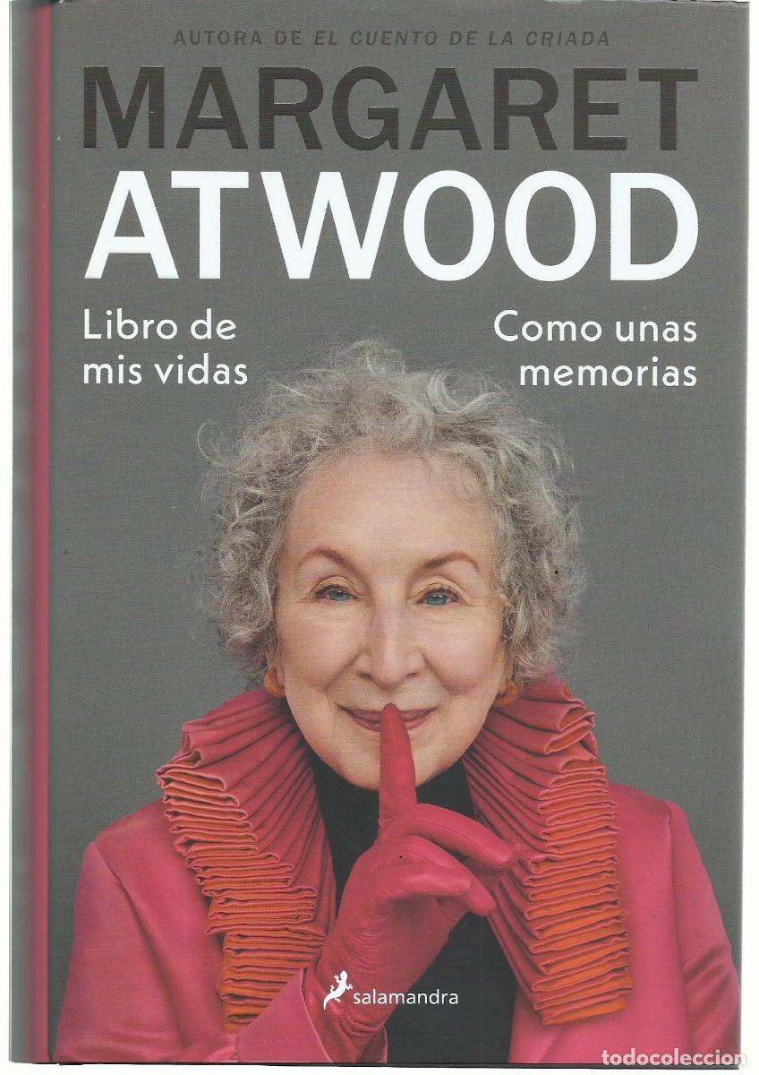 Libros de segunda mano: Margaret ATWOOD : Libro de mis vidas (Como unas memorias). Ed. Salamandra, 2025
