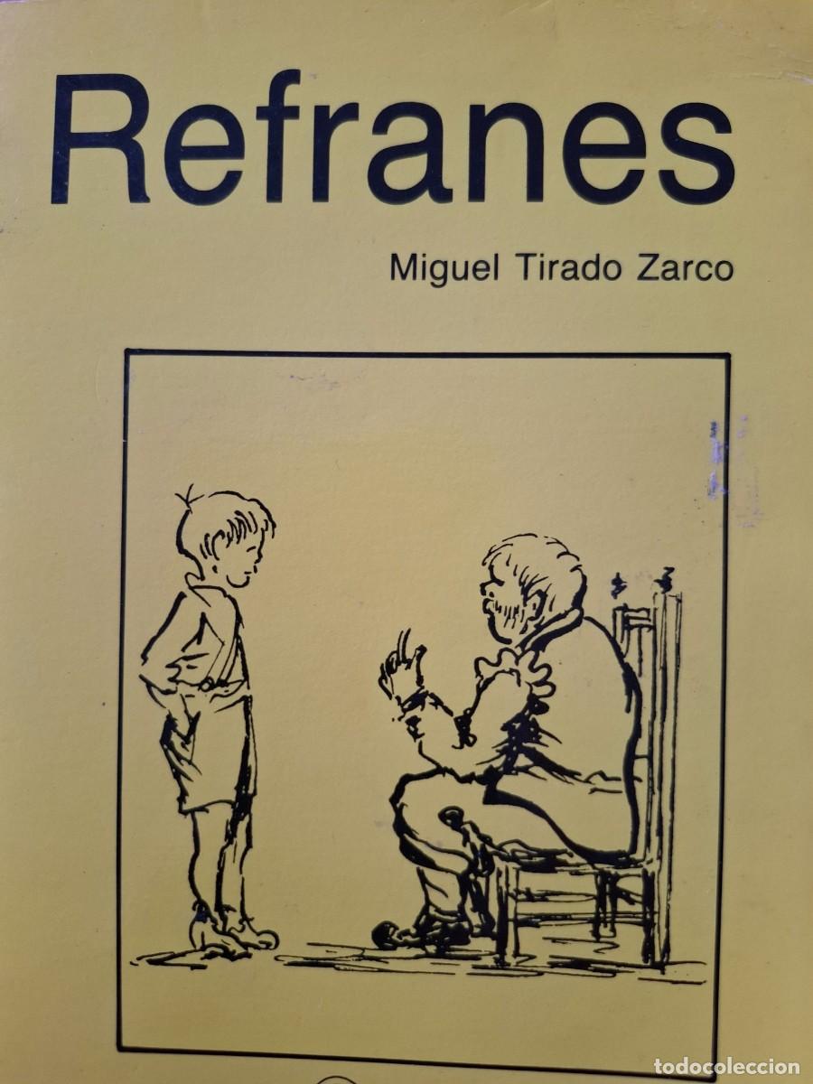 Libros de segunda mano: refranes recopilaci&oacute;n Miguel Tirado Zarco