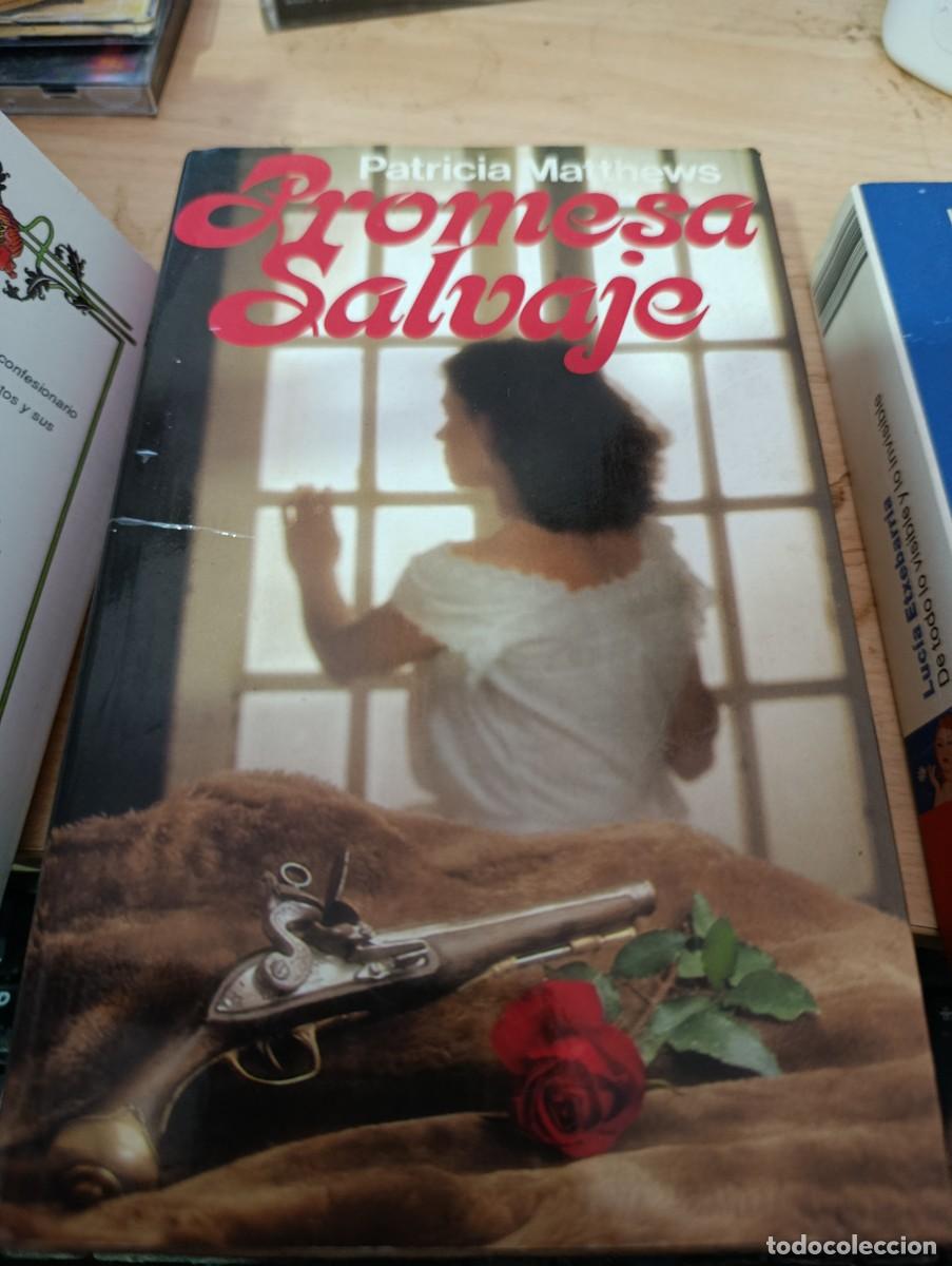 Libros de segunda mano: PROMESA SALVAJE. PATRICIA MATTHEWS EST4B1