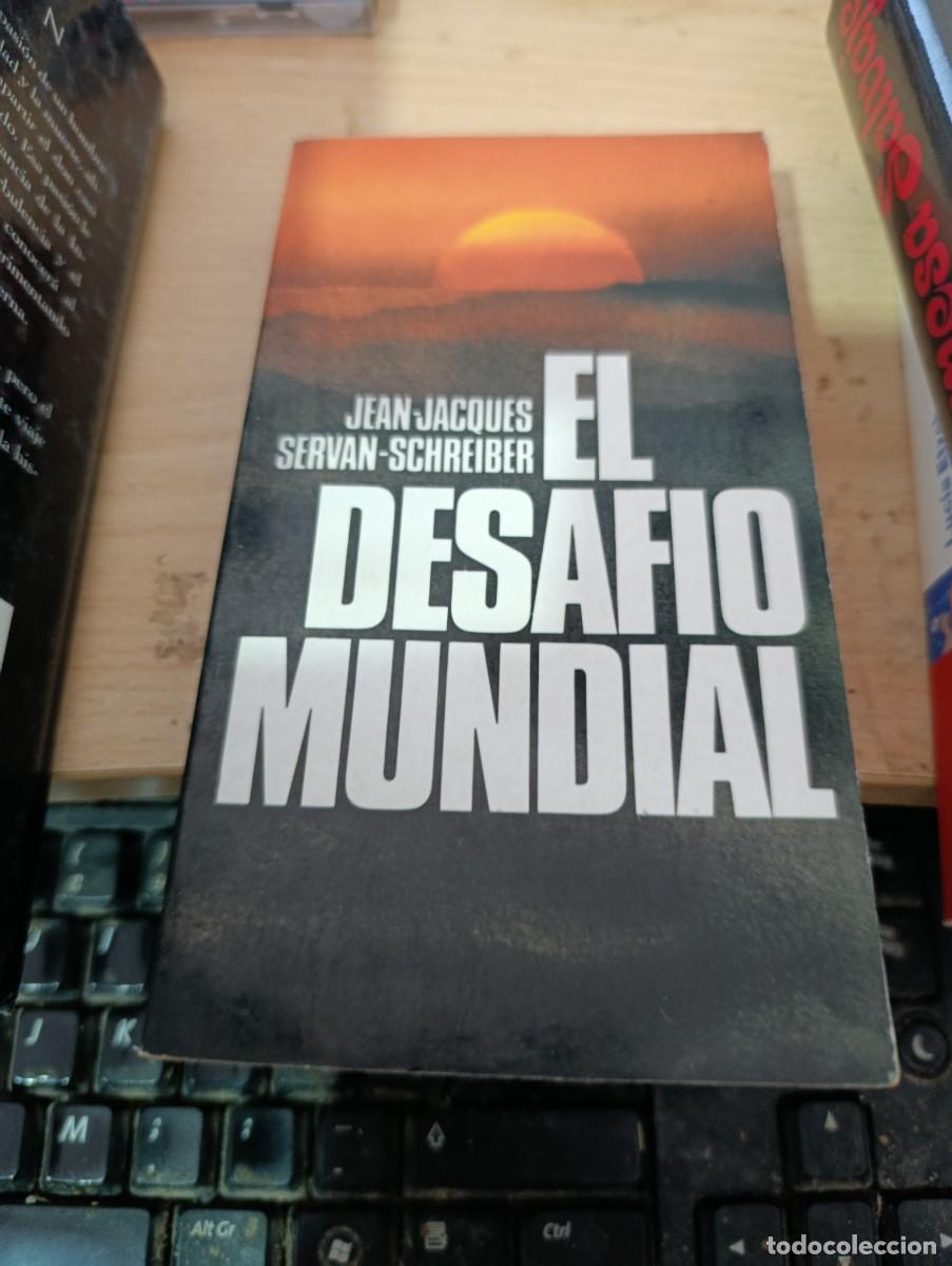 Libros de segunda mano: EL DESAFIO MUNDIAL. JEAN KACQUES SERVAN EST4B1