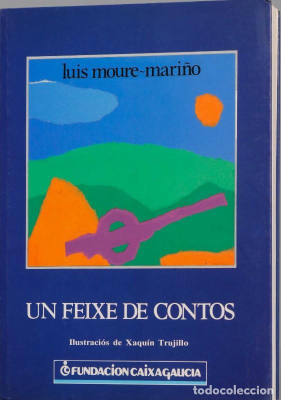 Libros de segunda mano: Un feixe de contos - Luis Moure-Mari&ntilde;o / Ilustrado por Xaqu&iacute;n Trujill - 1990