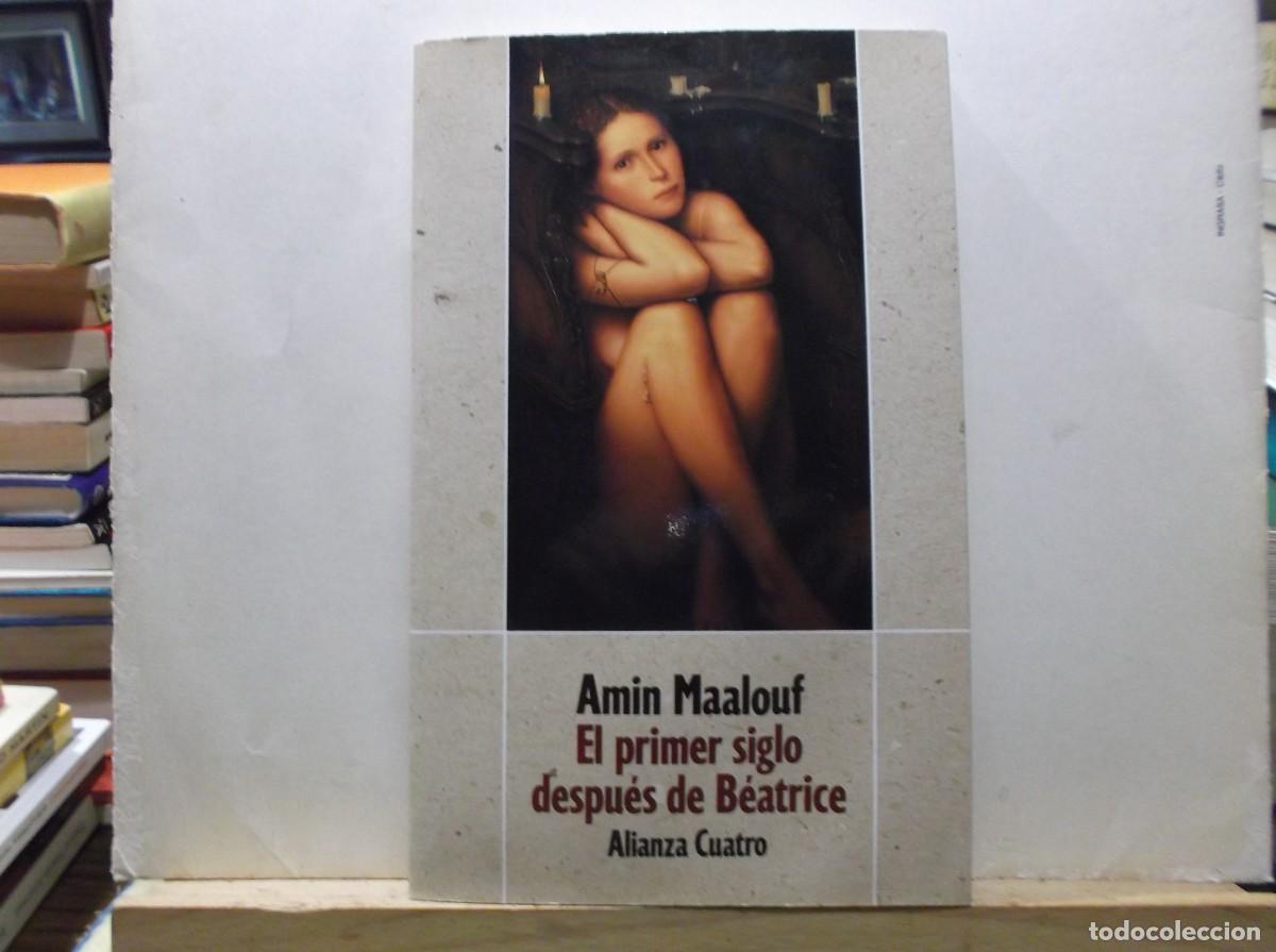 Libros de segunda mano: EL PRIMER SIGLO DESPUES DE BEATRICE - AMIN MAALOUF 1993