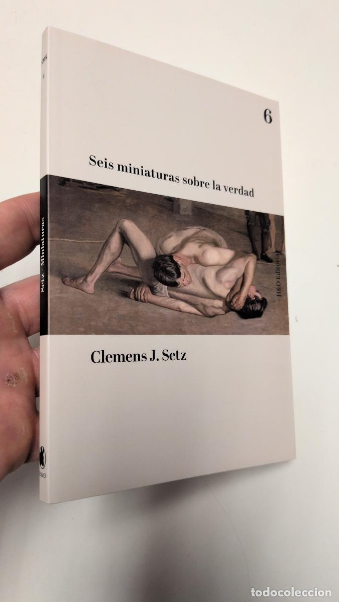 Libros de segunda mano: Seis miniaturas sobre la verdad - Clemens J. Setz
