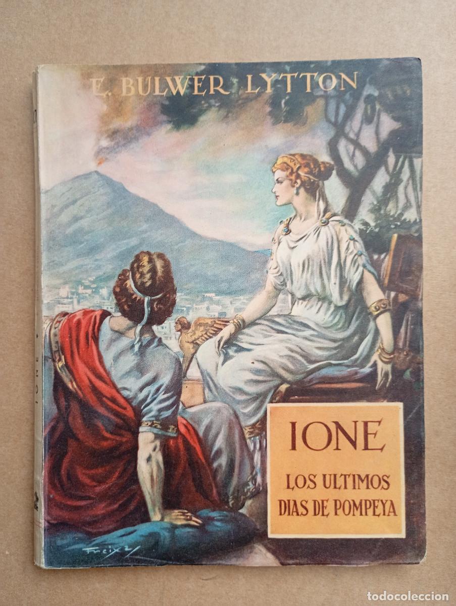 Libros de segunda mano: COLECCI&Oacute;N OASIS. N&ordm; 117. IONE, LOS ULTIMOS DIAS DE POMPEYA, E. BULWER LYTTON. EDICIONES REGUERA
