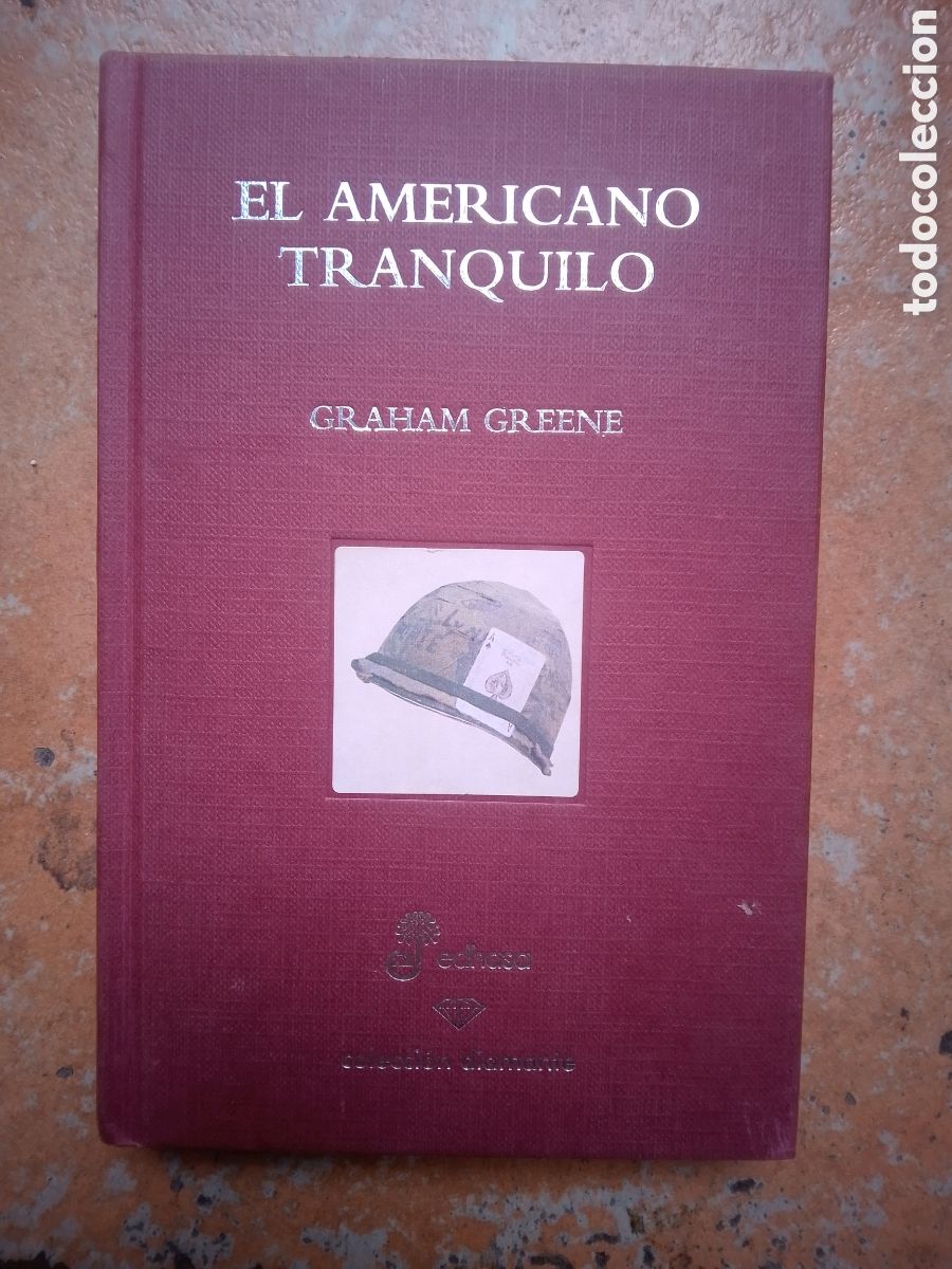 Libros de segunda mano: EL AMERICANO TRANQUILO. GREENE, GRAHAM. EDHASA. COLECCION DIAMANTE. 2007