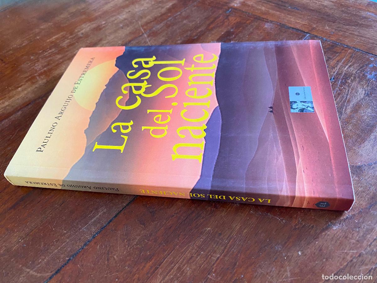 Libros de segunda mano: LA CASA DEL SOL NACIENTE - ARGUIJO DE ESTREMERA, PAULINO 2021 EDICIONES LORCA